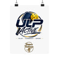 ULP Active Pickleball Poster — Matte Vertical Play • Connect • Grow Wall Art