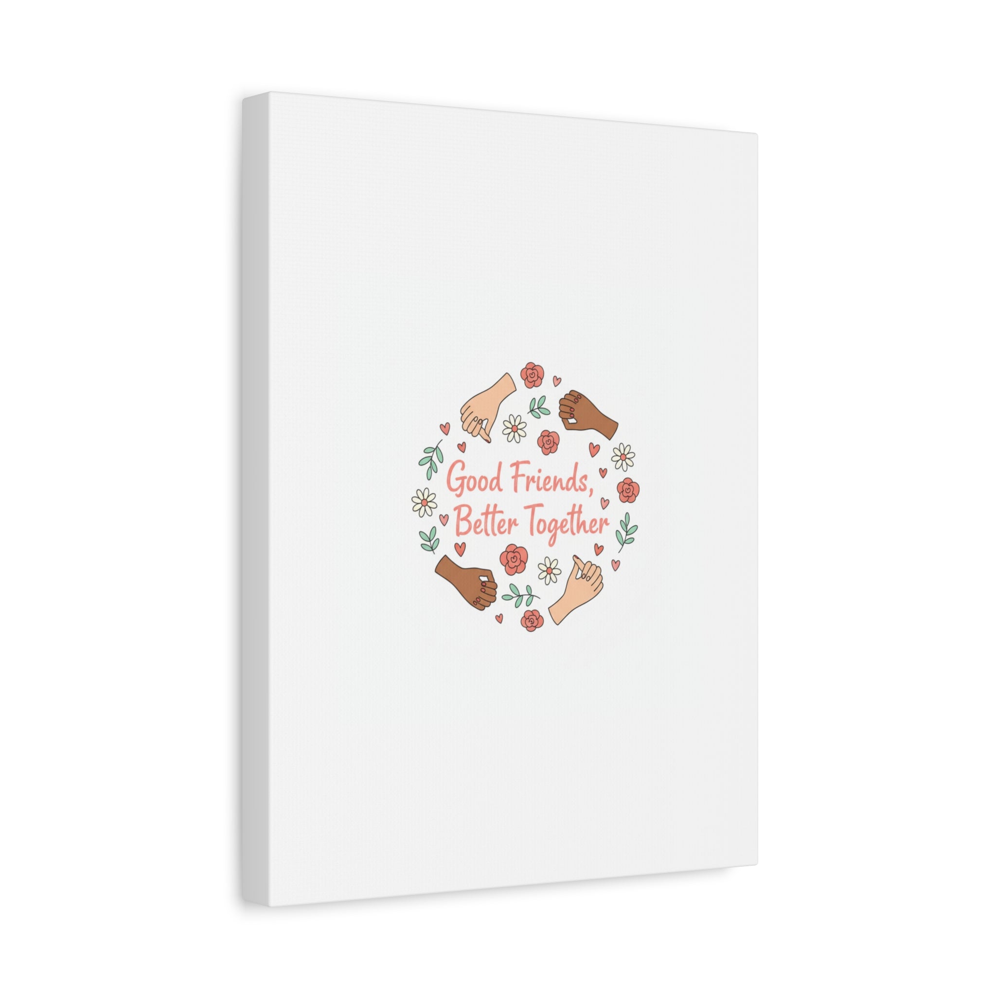 Good Friends Better Together Canvas | Friendship Valentine, Platonic Love