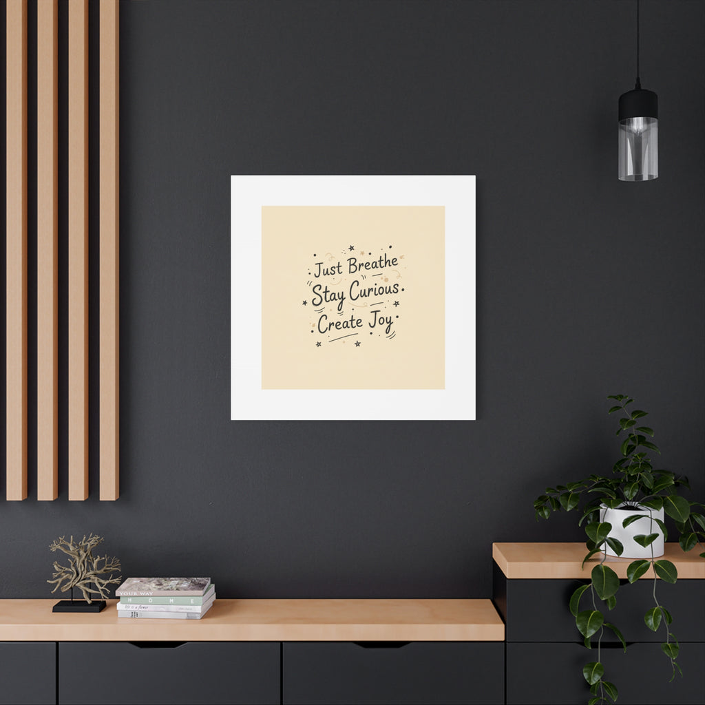 Just Breathe Stay Curious Create Joy Canvas | Messy Handwritten Typography, Doodle Text Art