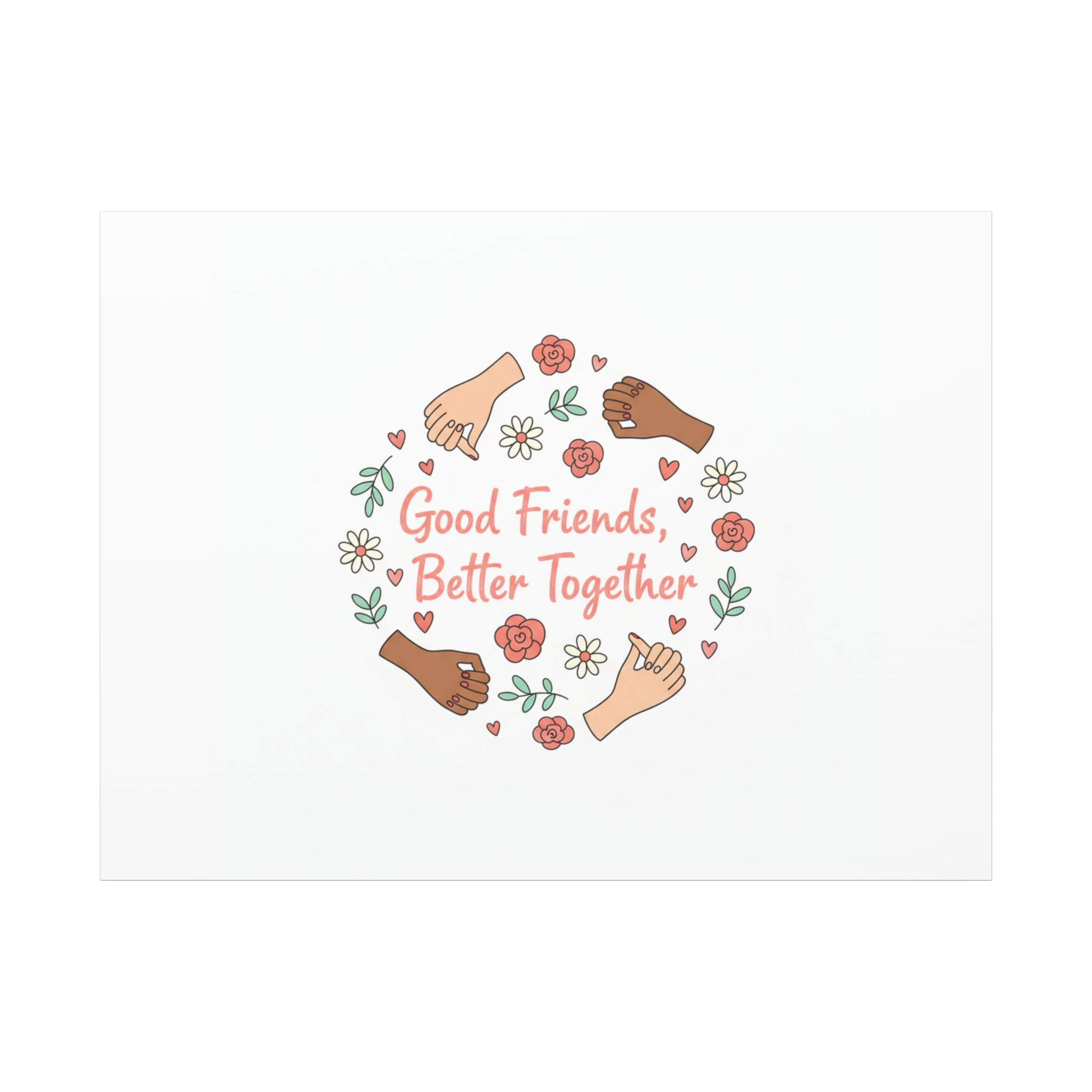 Good Friends Better Together Canvas | Friendship Valentine, Platonic Love