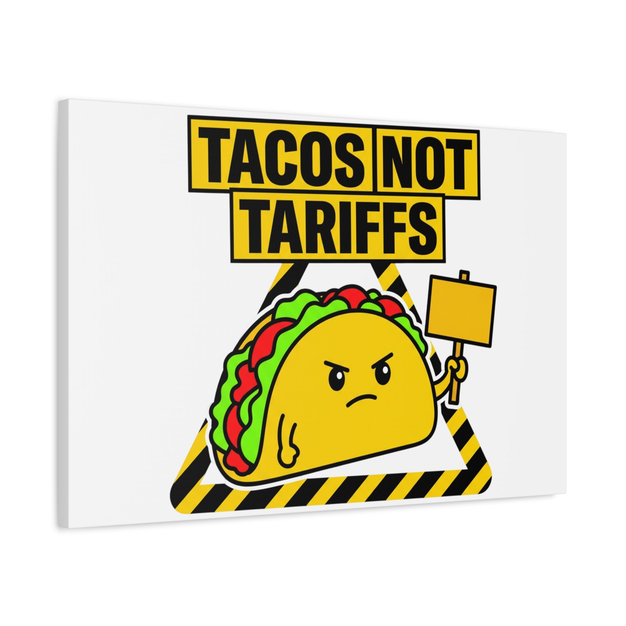 Tacos Not Tariffs Canvas | political taco pun, protest typography