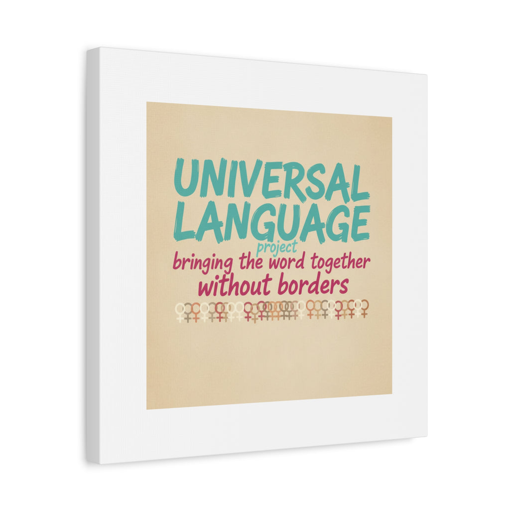Universal Language Canvas | empowerment slogan, equality wall art