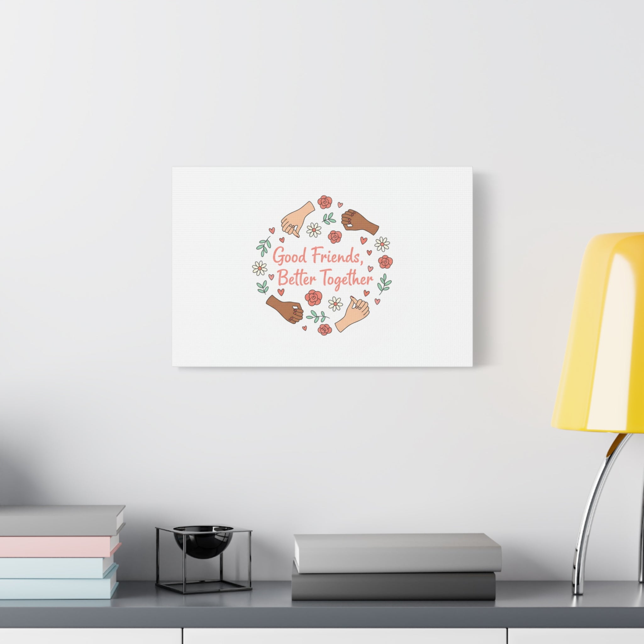 Good Friends Better Together Canvas | Friendship Valentine, Platonic Love