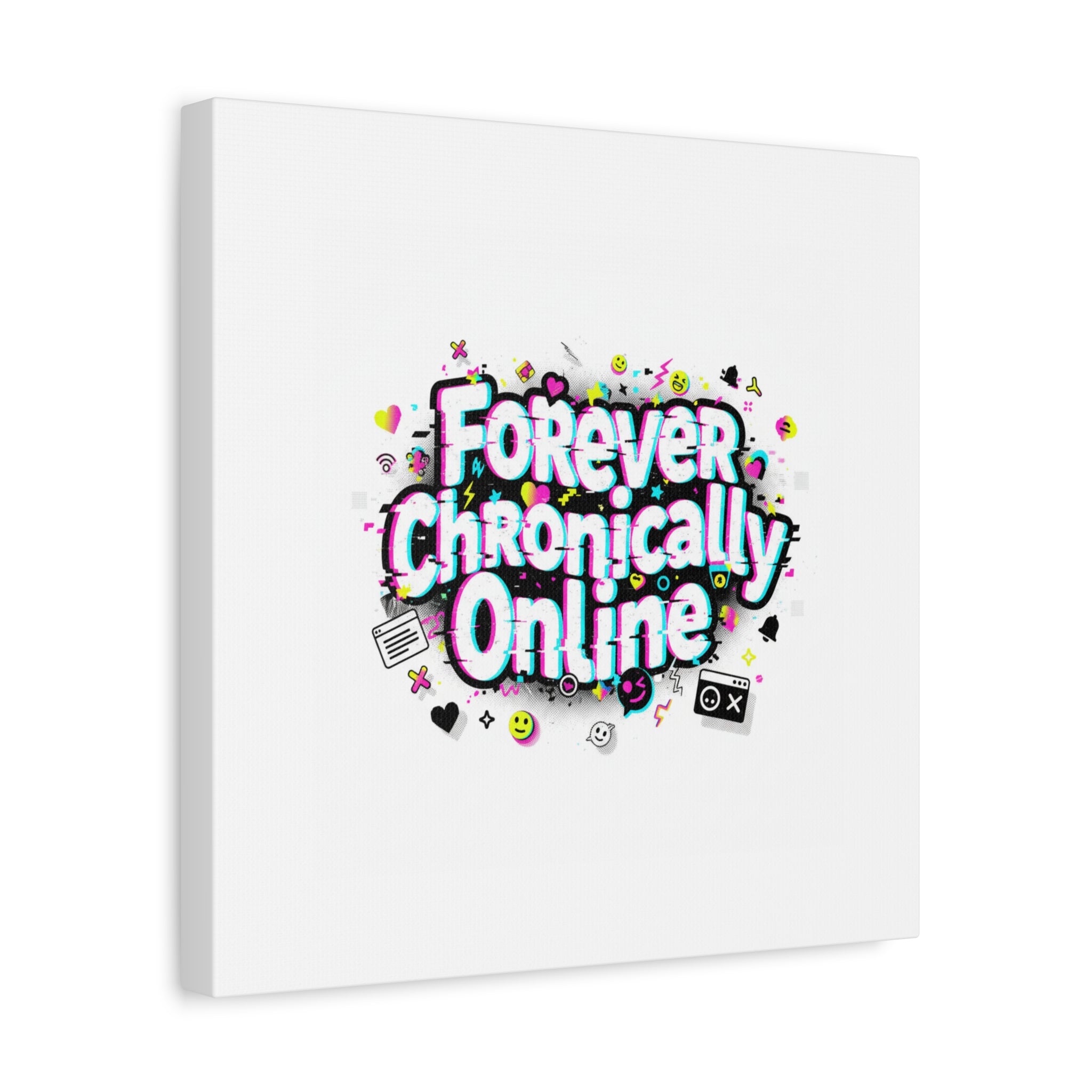 Forever Chronically Online Canvas | internet slang, brainrot meme