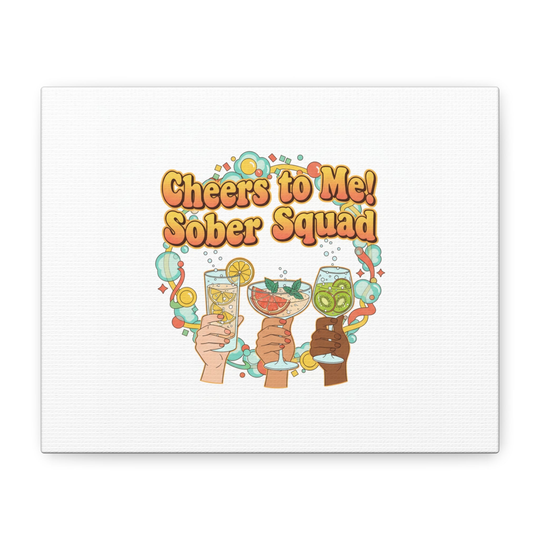 Cheers to Me Sober Squad Canvas | Dry January Mocktail Art