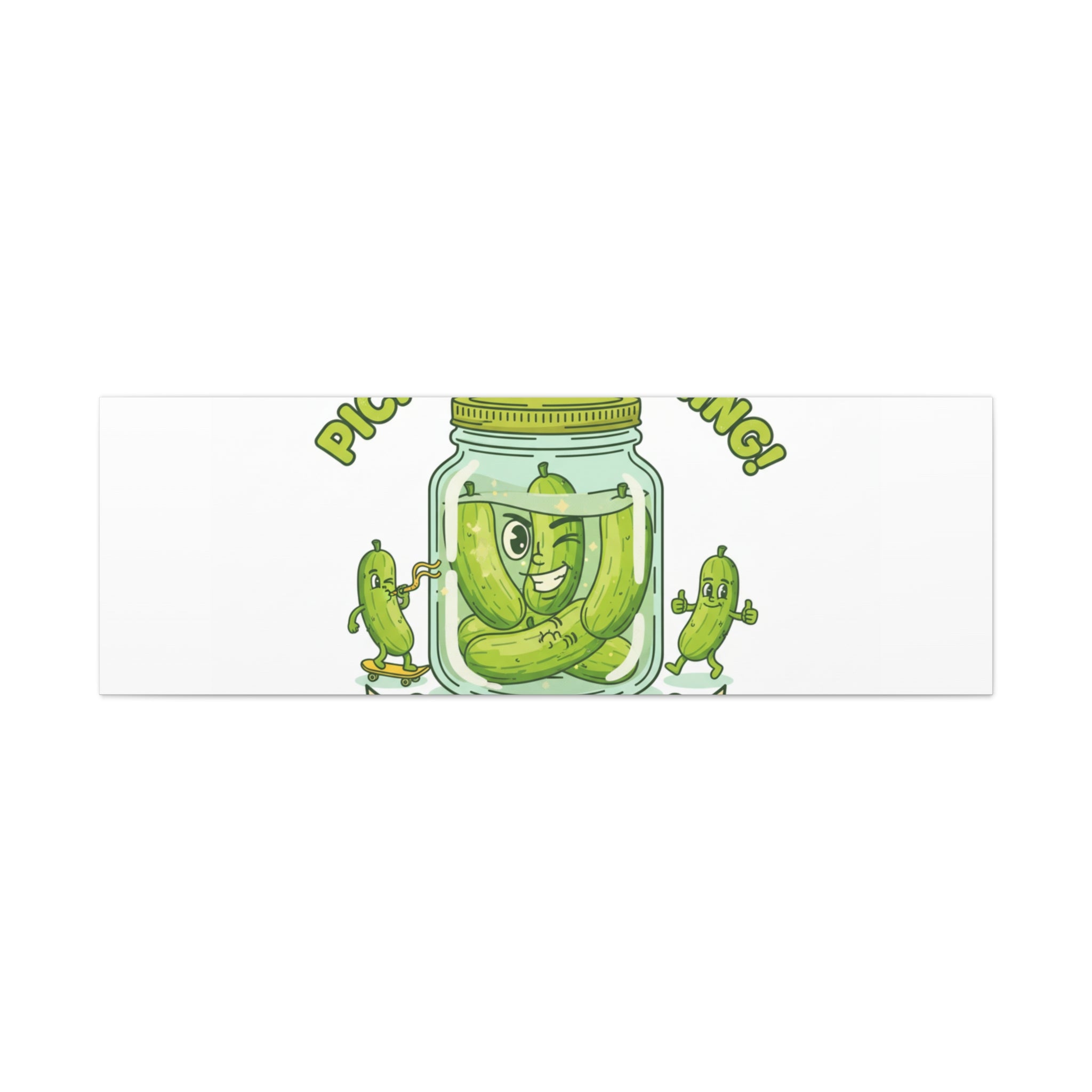 Pickle Everything! Matte Canvas | Brine Design, Pickle Lover Art