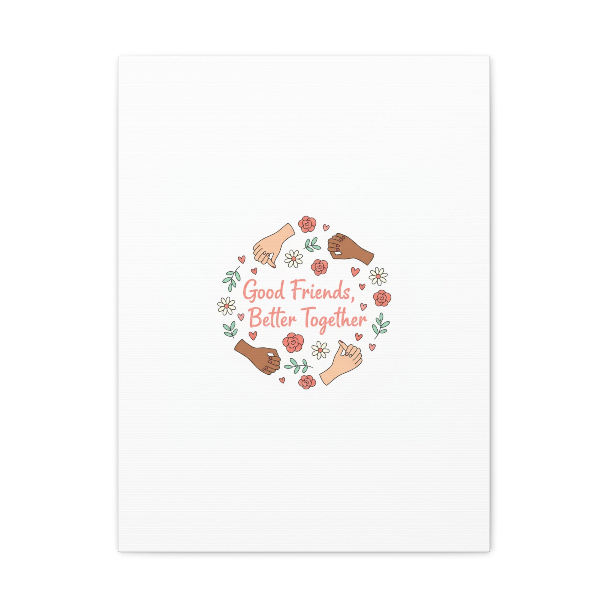 Good Friends Better Together Canvas | Friendship Valentine, Platonic Love