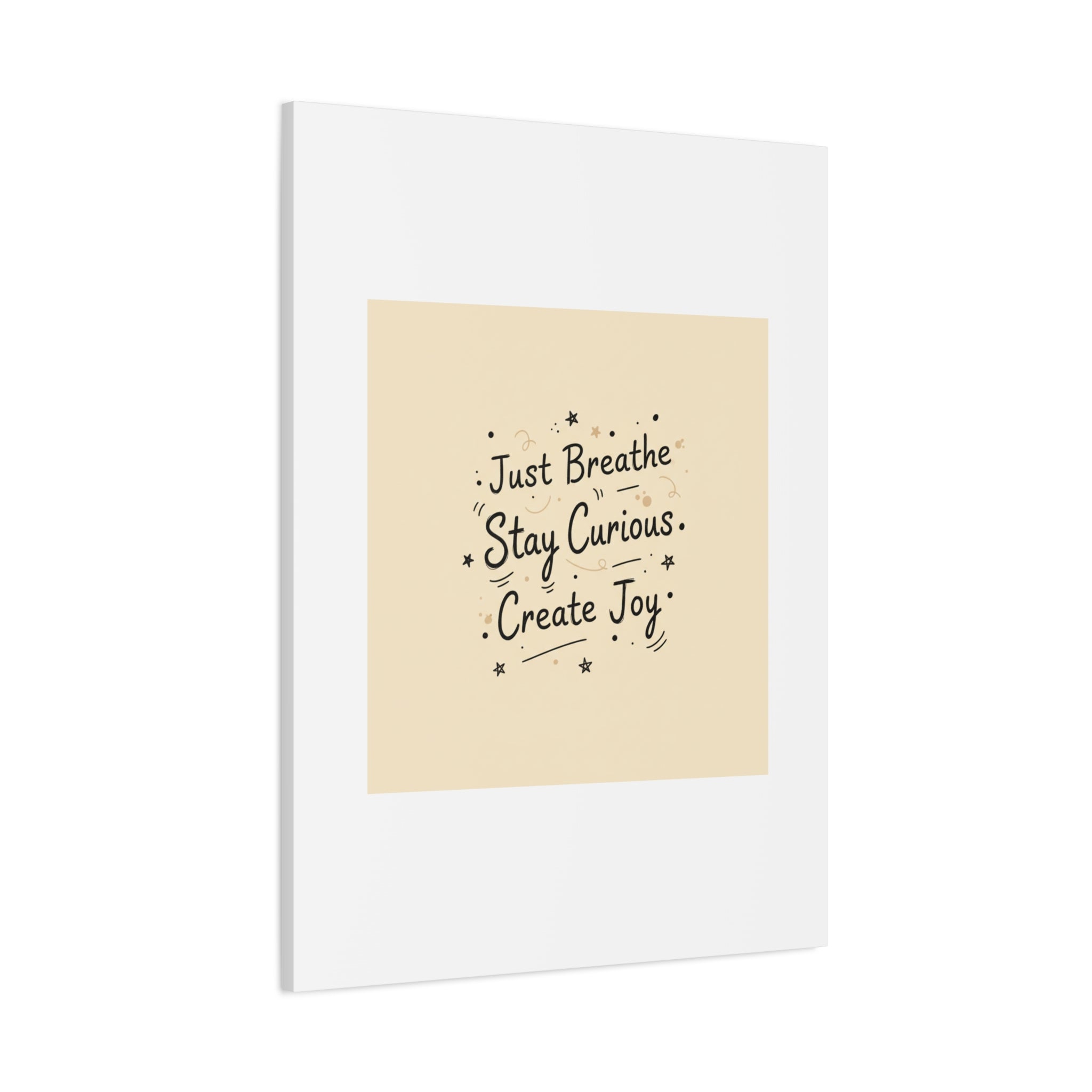 Just Breathe Stay Curious Create Joy Canvas | Messy Handwritten Typography, Doodle Text Art