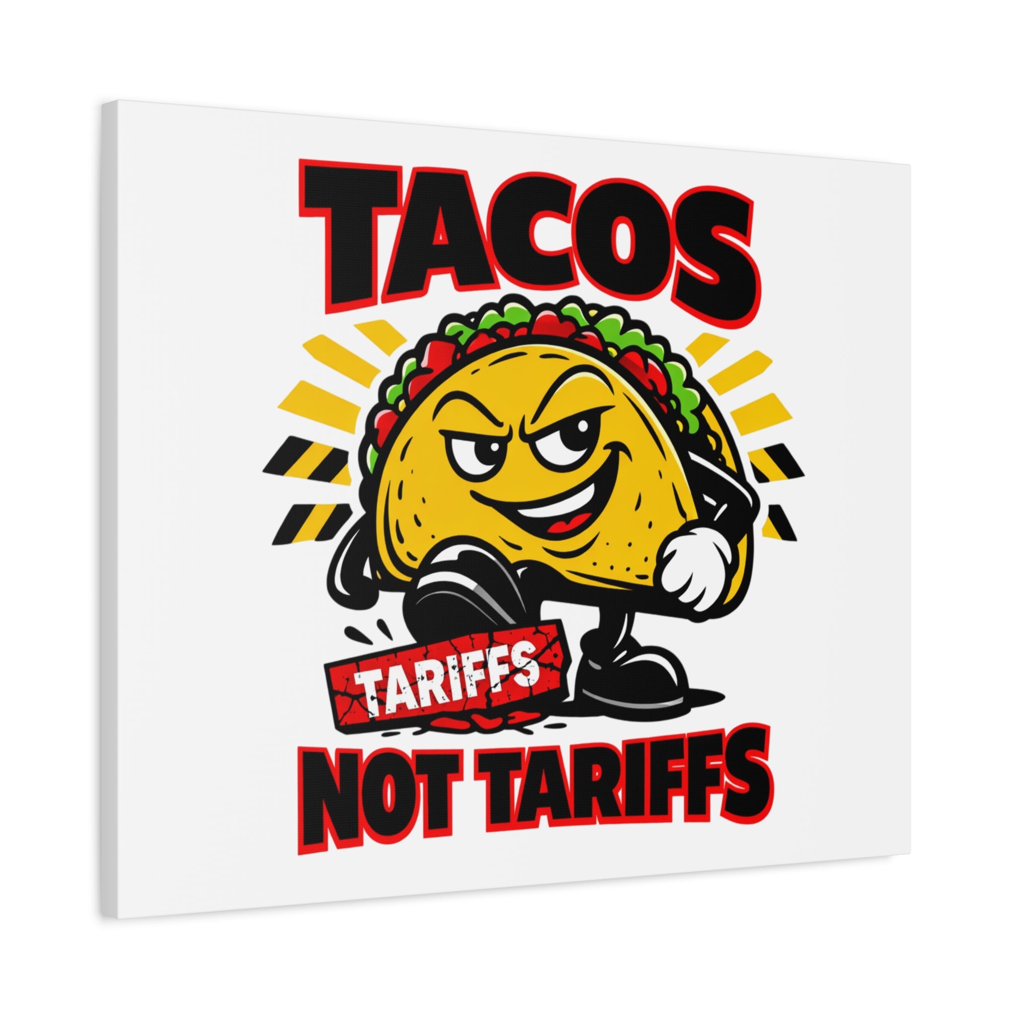 Tacos Not Tariffs Canvas | political taco pun, tariff backtrack meme