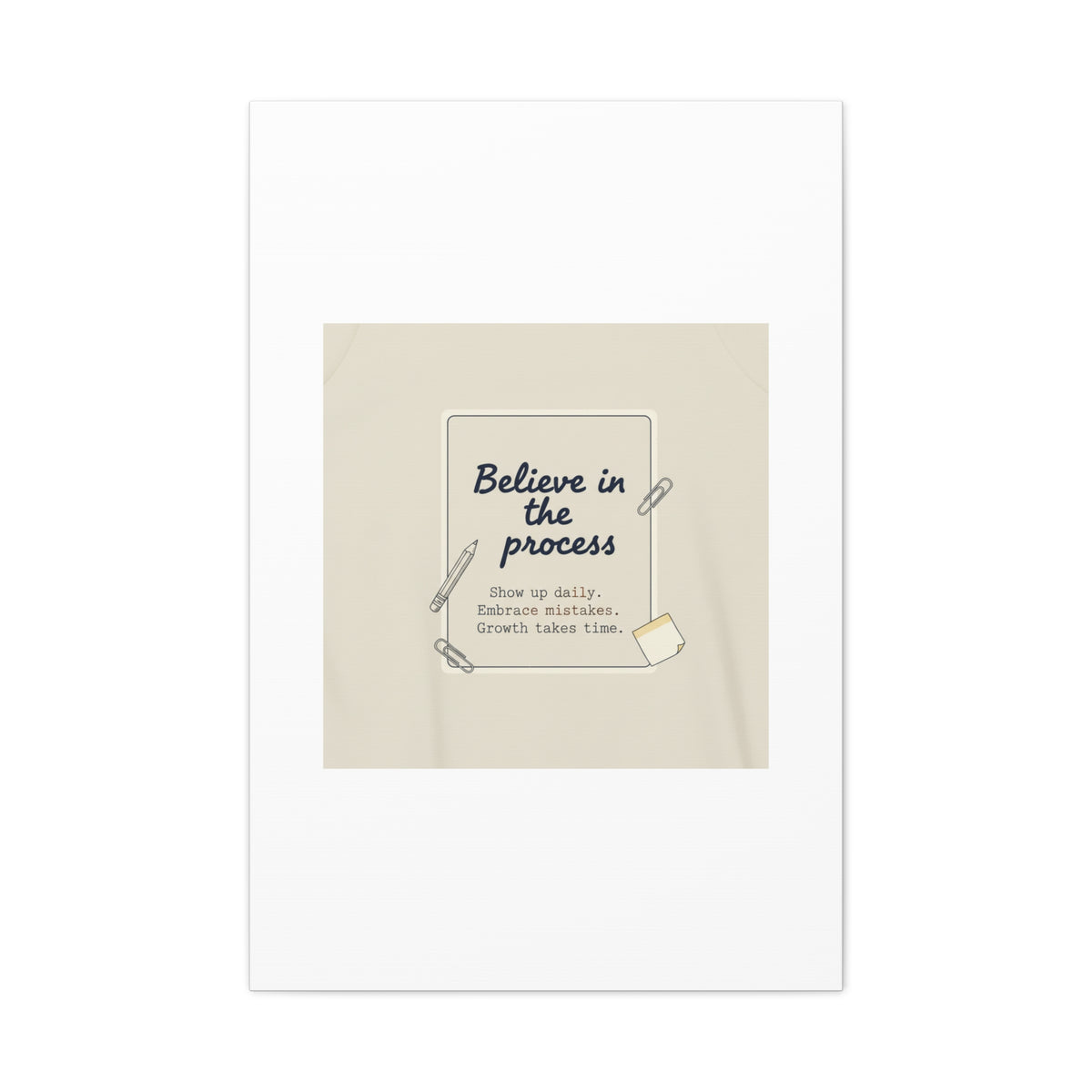Believe in the Process Canvas | analogue note to self, handwritten reminder décor