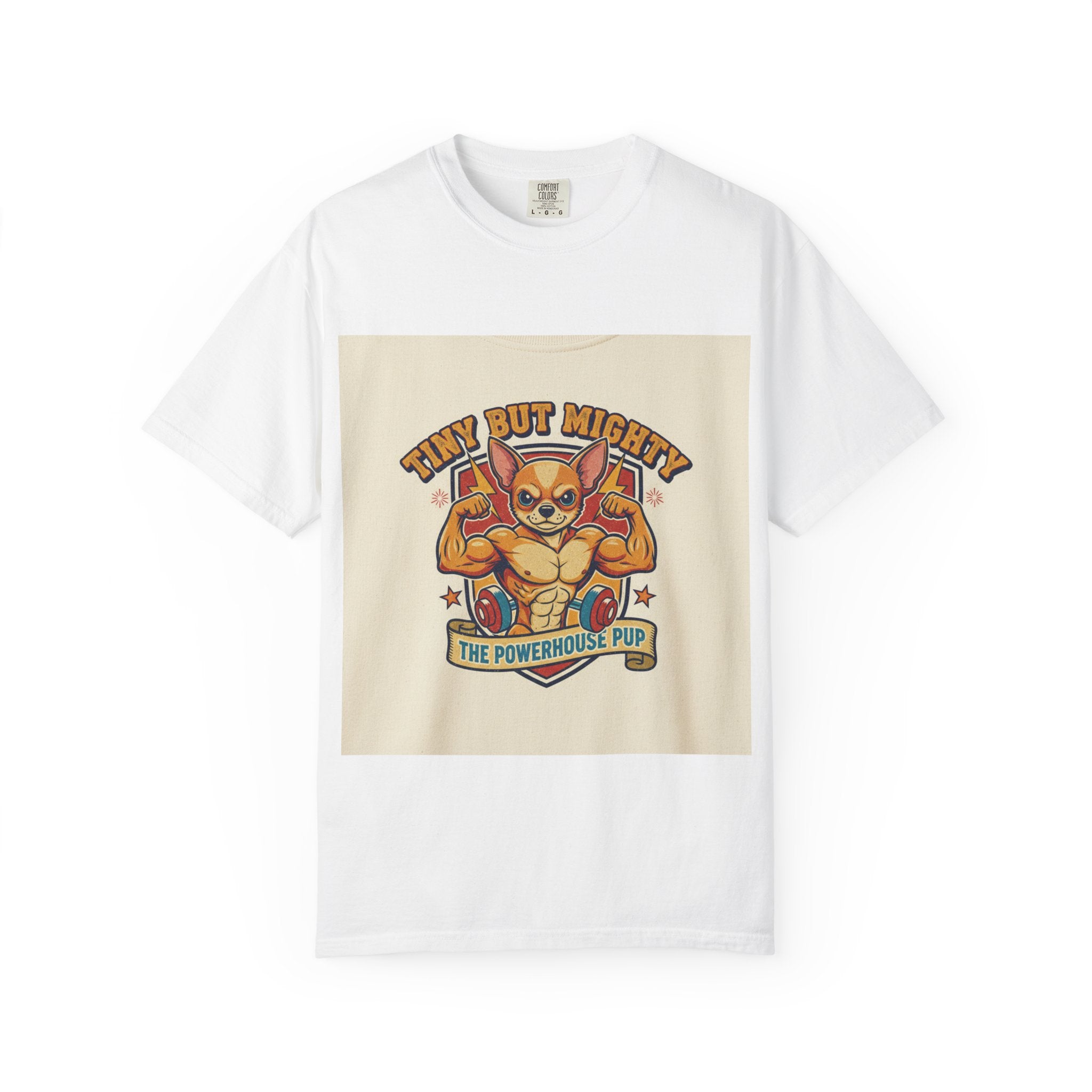 Tiny but Mighty Powerhouse Pup T-Shirt
