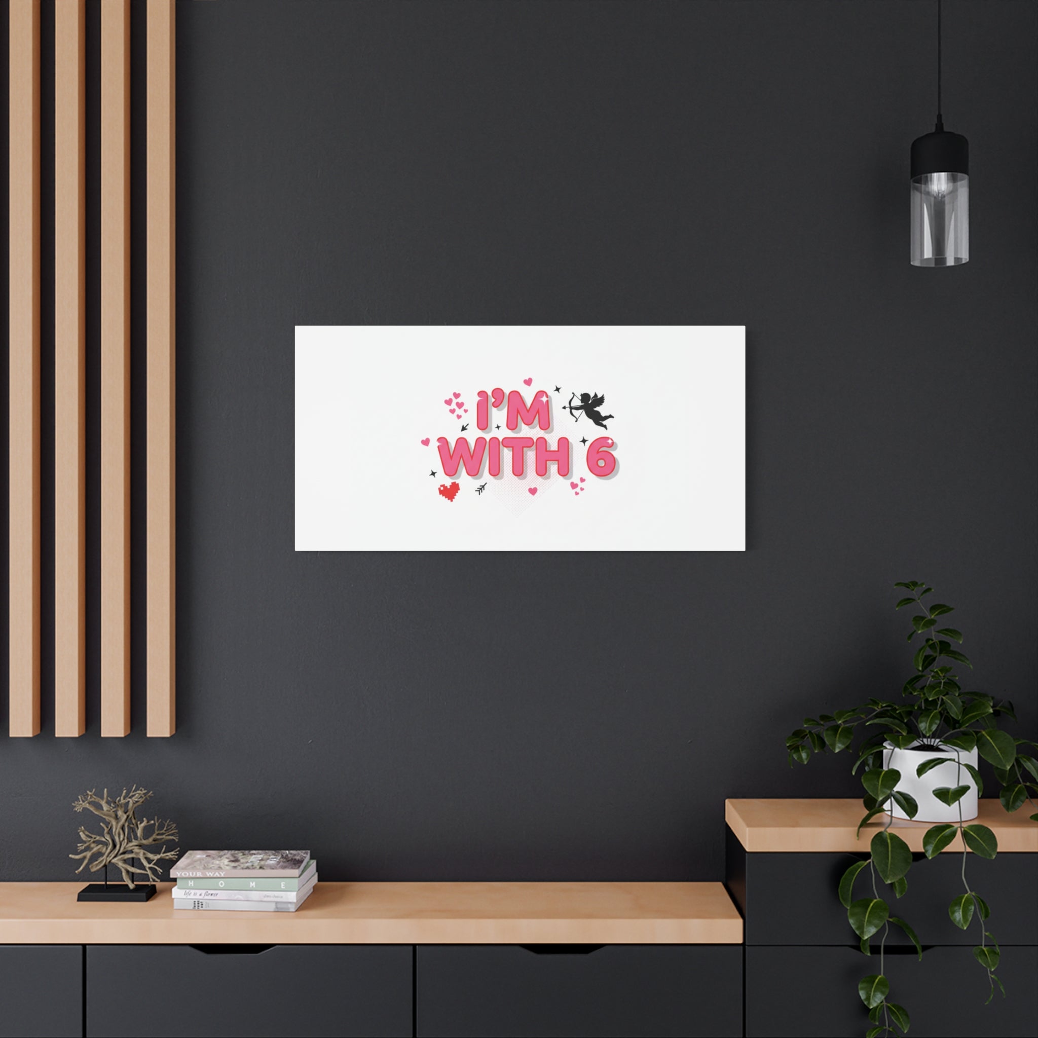 Valentine's 'I with 6 for 7' Meme Matte Canvas Art