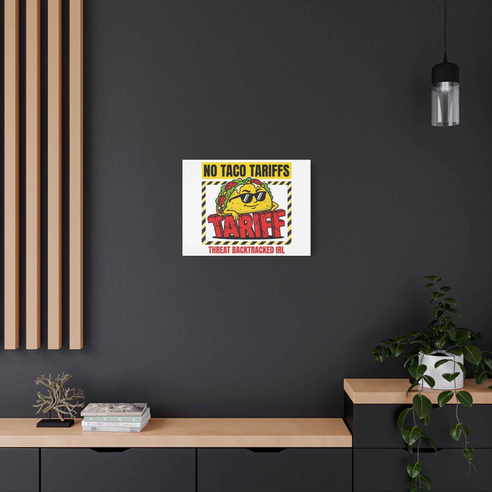 No Taco Tariffs Canvas | political taco pun, tariff backtrack protest typography
