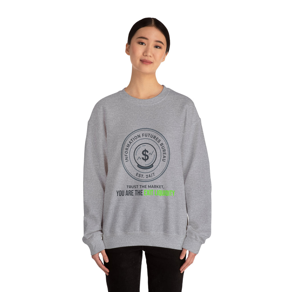 You Are The Exit Liquidity Sweatshirt | insider trading satire, market cynicism