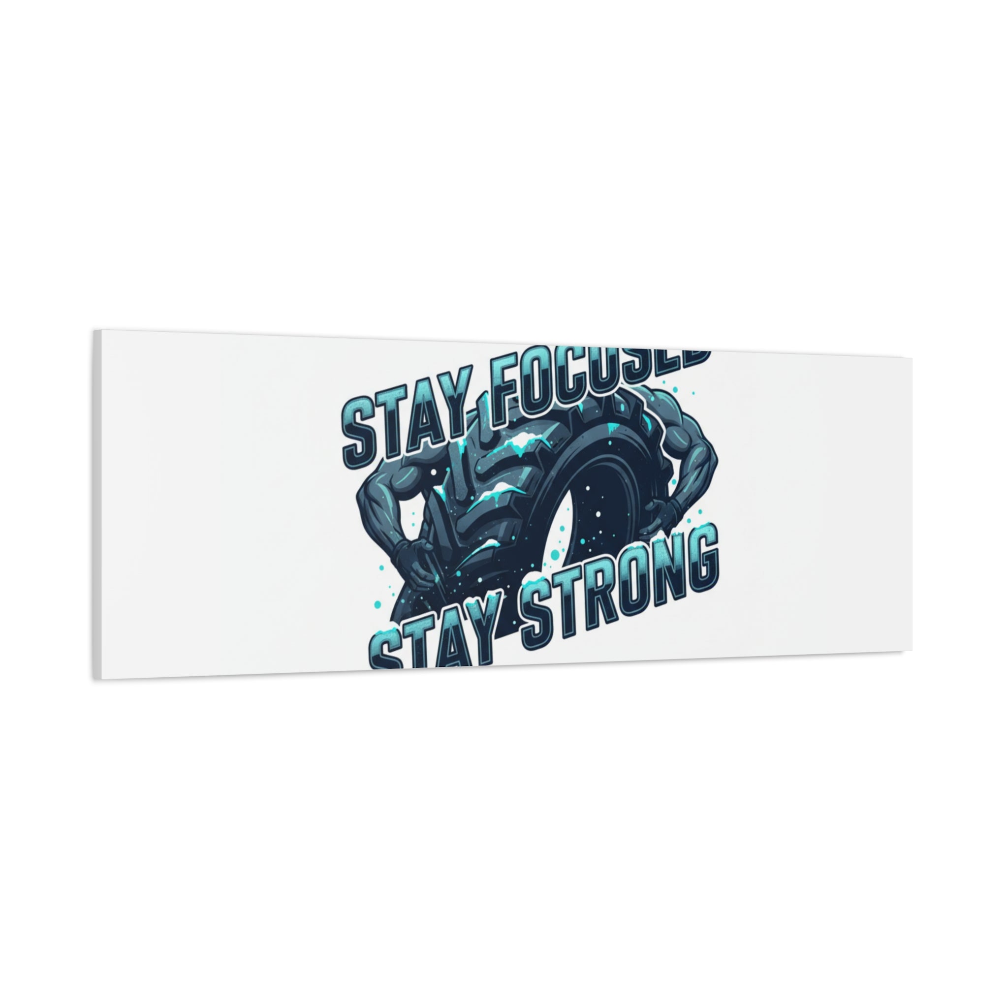 Stay Focused Stay Strong Canvas | Winter Workout Motivational Wall Art
