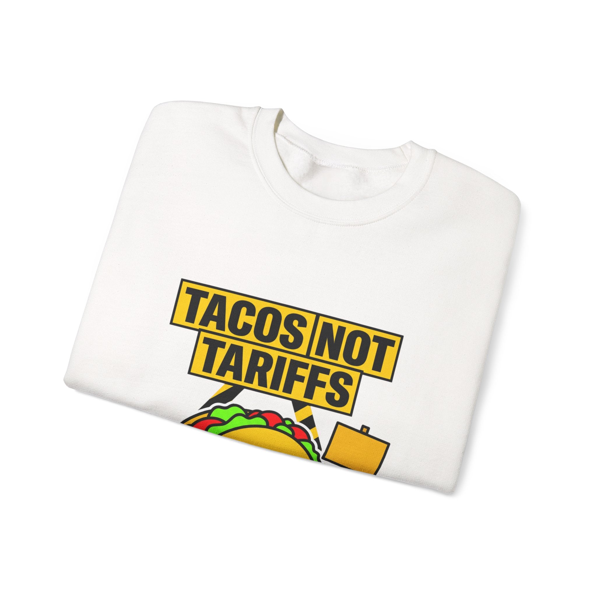 Tacos Not Tariffs Sweatshirt | taco pun, protest typography