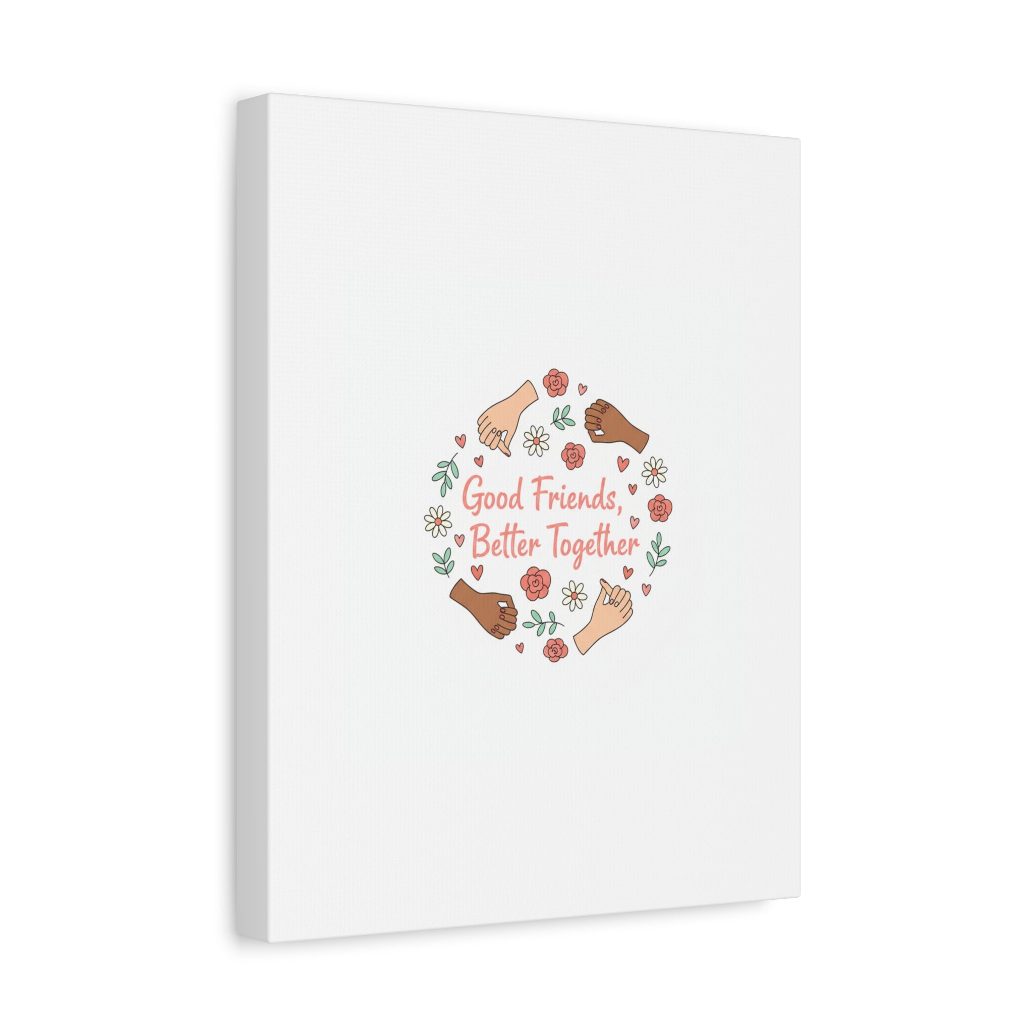 Good Friends Better Together Canvas | Friendship Valentine, Platonic Love