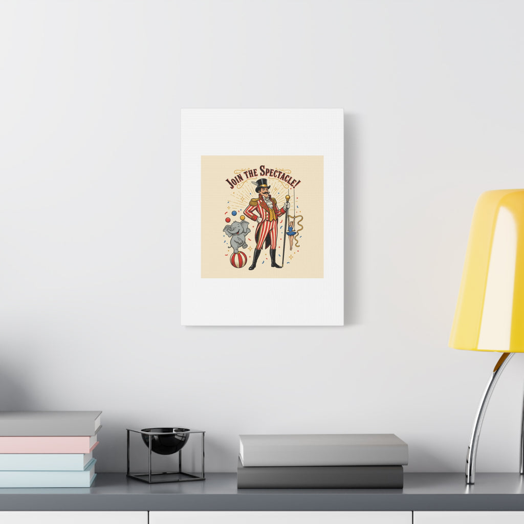 Join the Spectacle Circus Art Print | Matte Canvas, Stretched, Vintage Carnival Design
