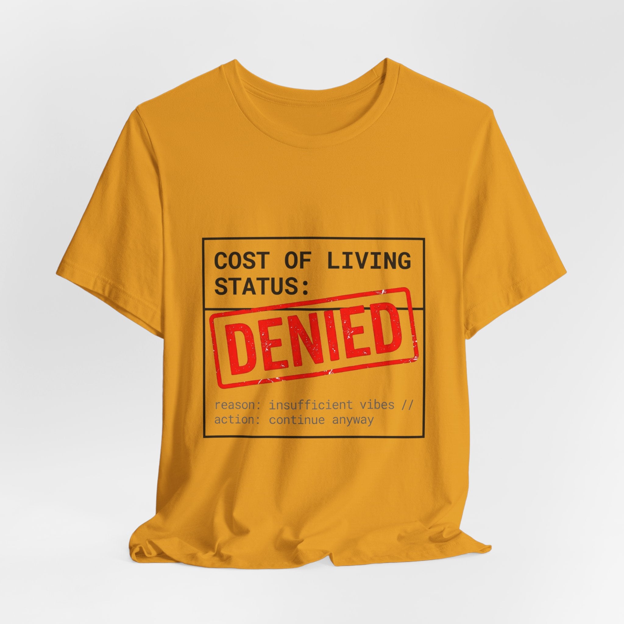 Cost of Living Status: DENIED Tee | cost of living crisis, budget humor