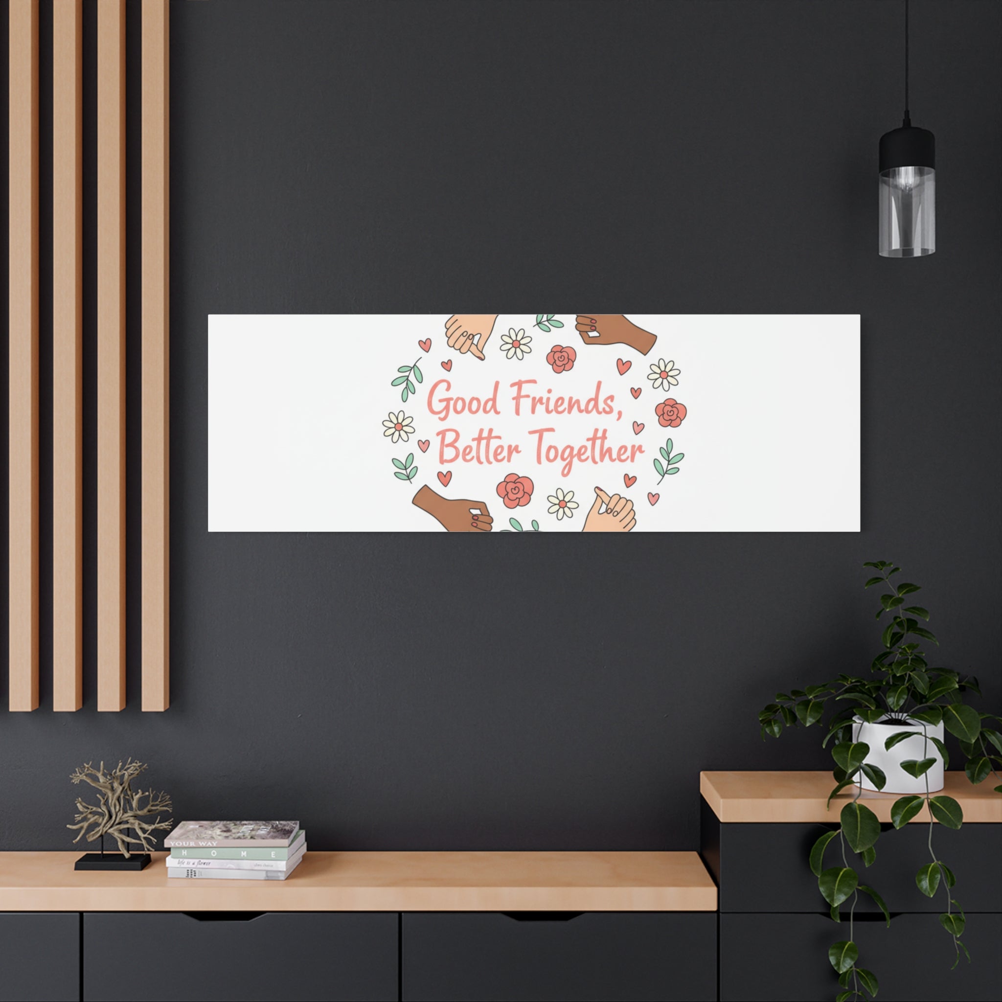 Good Friends Better Together Canvas | Friendship Valentine, Platonic Love