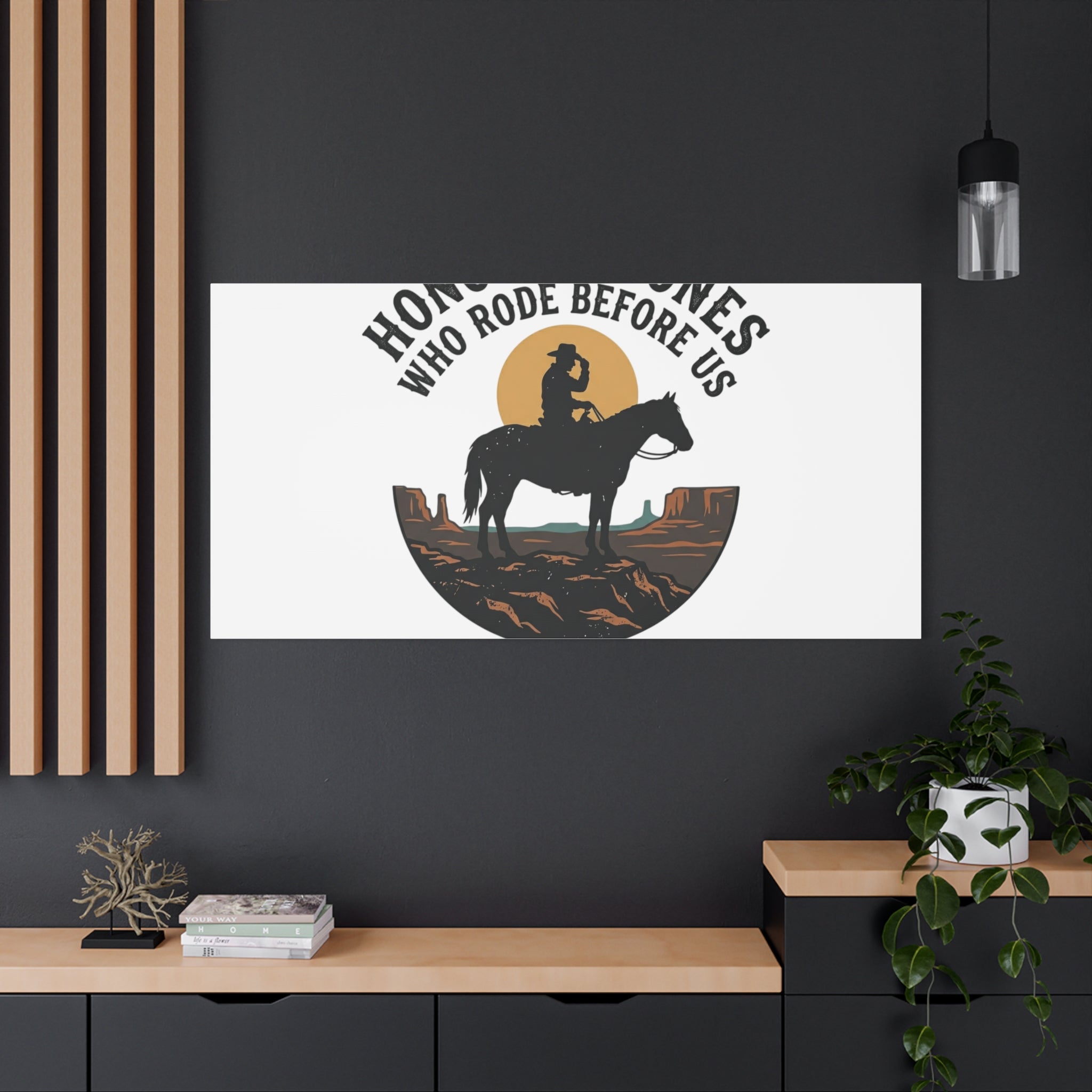 Honor the Ones Who Rode Before Us Canvas | Western, Cowboy, Vintage Americana