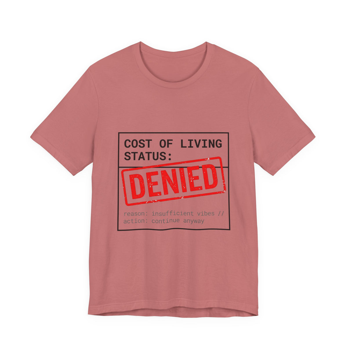 Cost of Living Status: DENIED Tee | cost of living crisis, budget humor