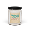 Universal Language Candle | Empowerment Slogan, Feminist Quote Soy Candle