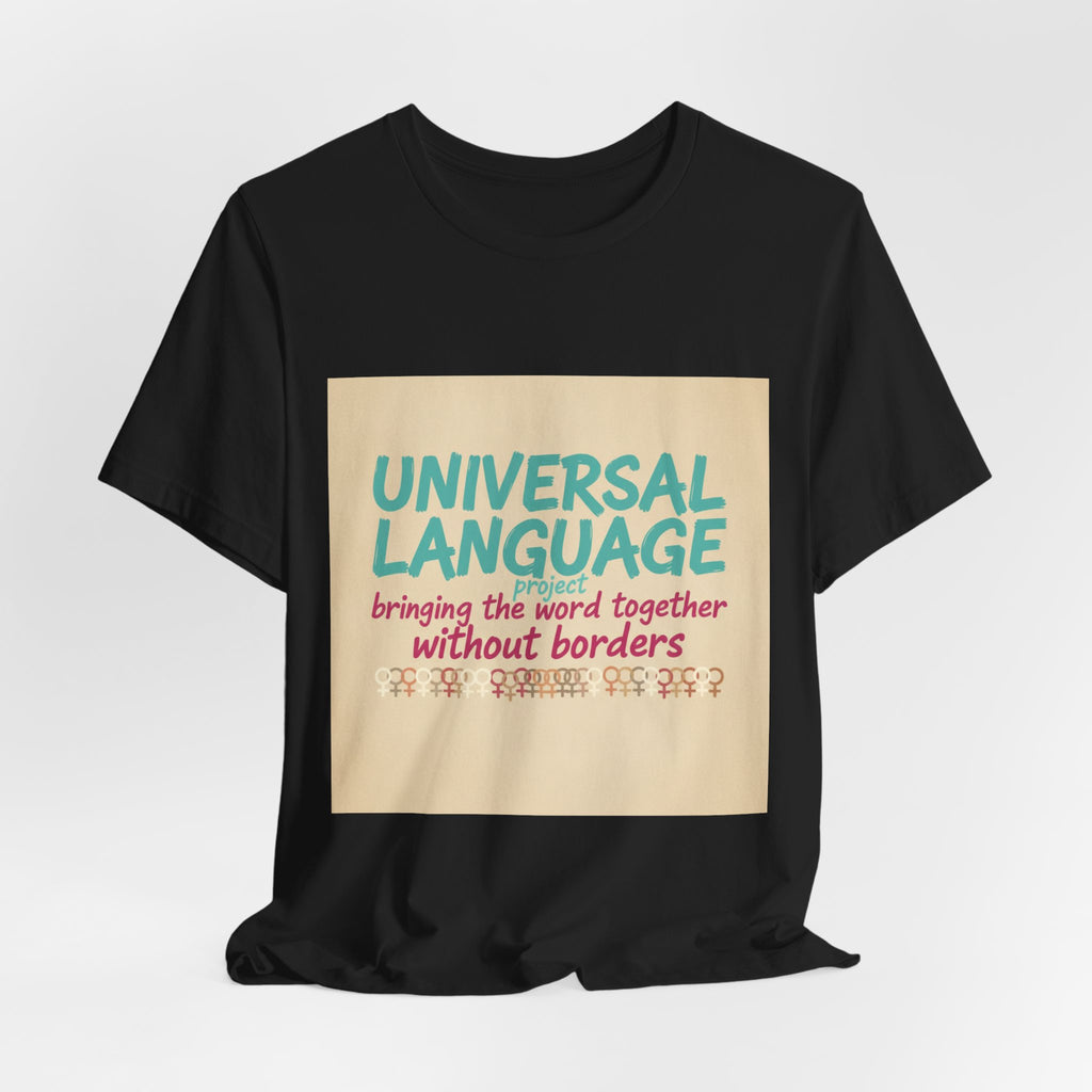 Universal Language Tee | empowerment quote, equality tee