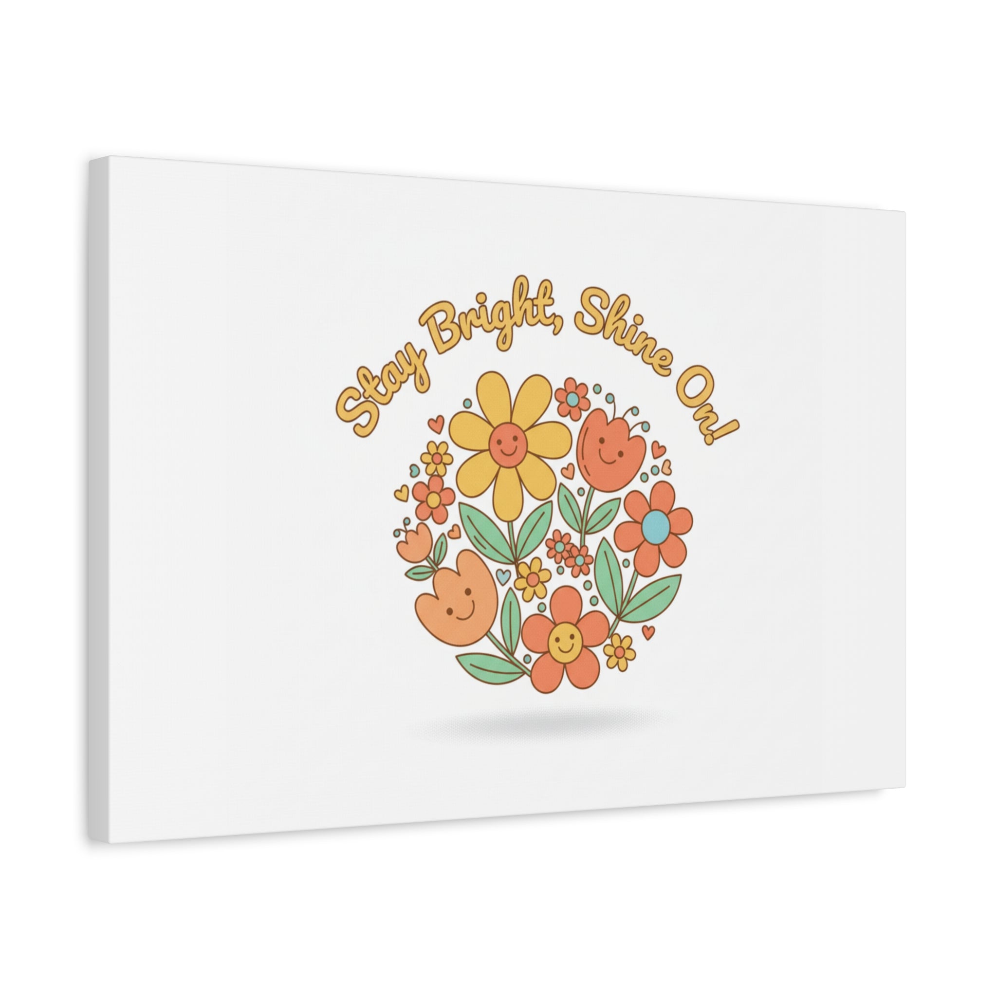 Stay Bright Shine On Canvas | Hopecore, Radical Optimism Wall Art