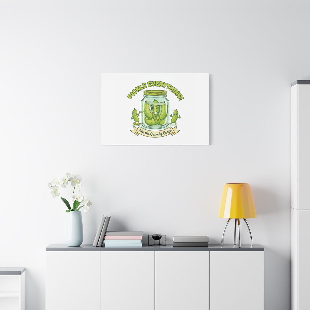 Pickle Everything! Matte Canvas | Brine Design, Pickle Lover Art