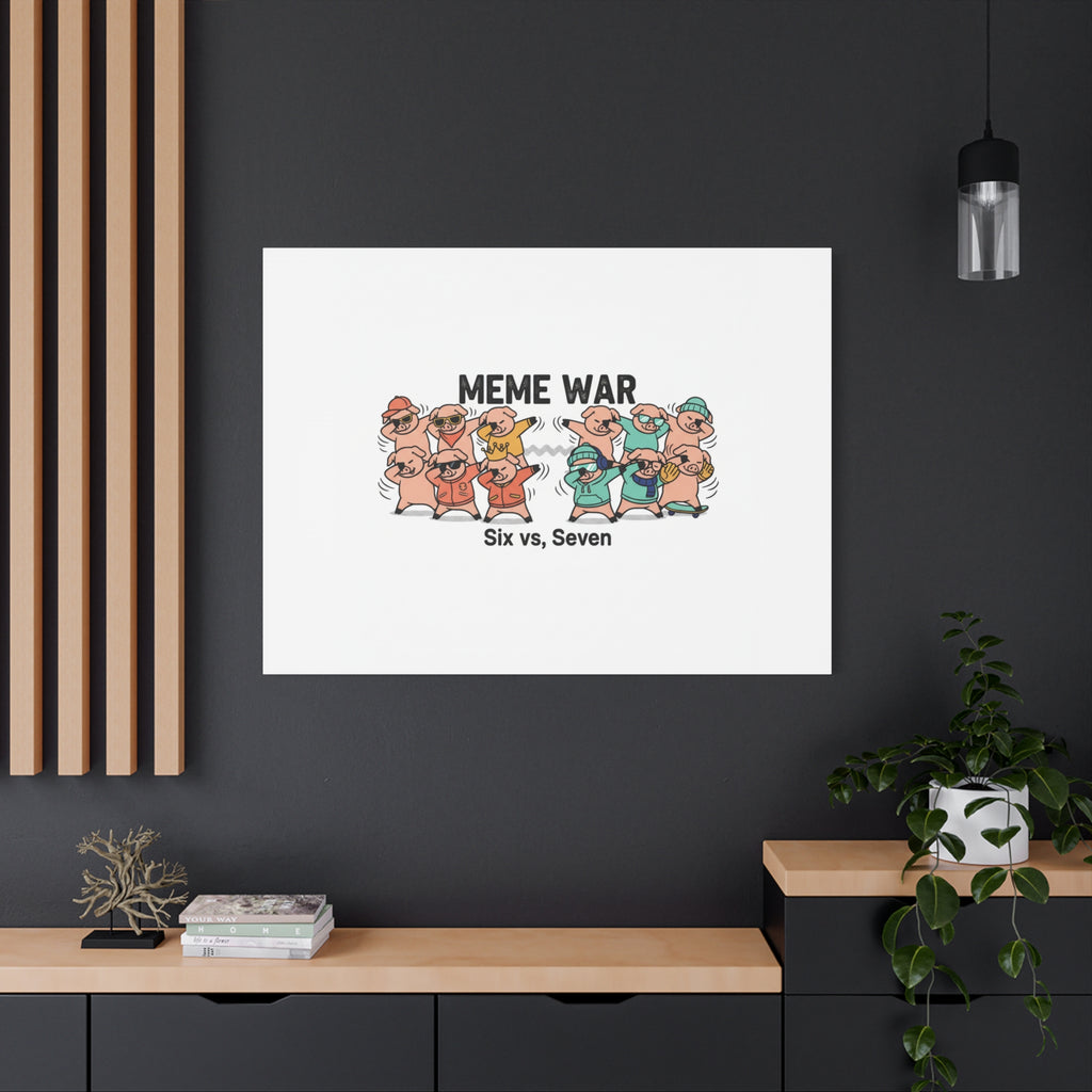 Meme War: Six vs. Seven Canvas Wall Art