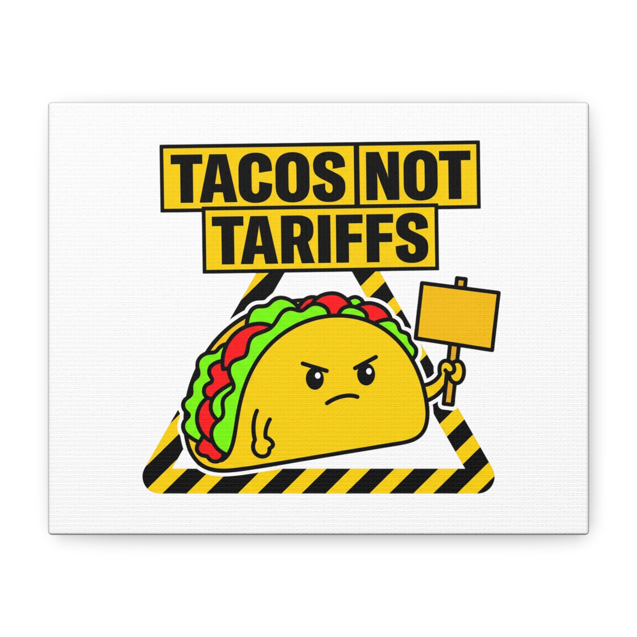Tacos Not Tariffs Canvas | political taco pun, protest typography