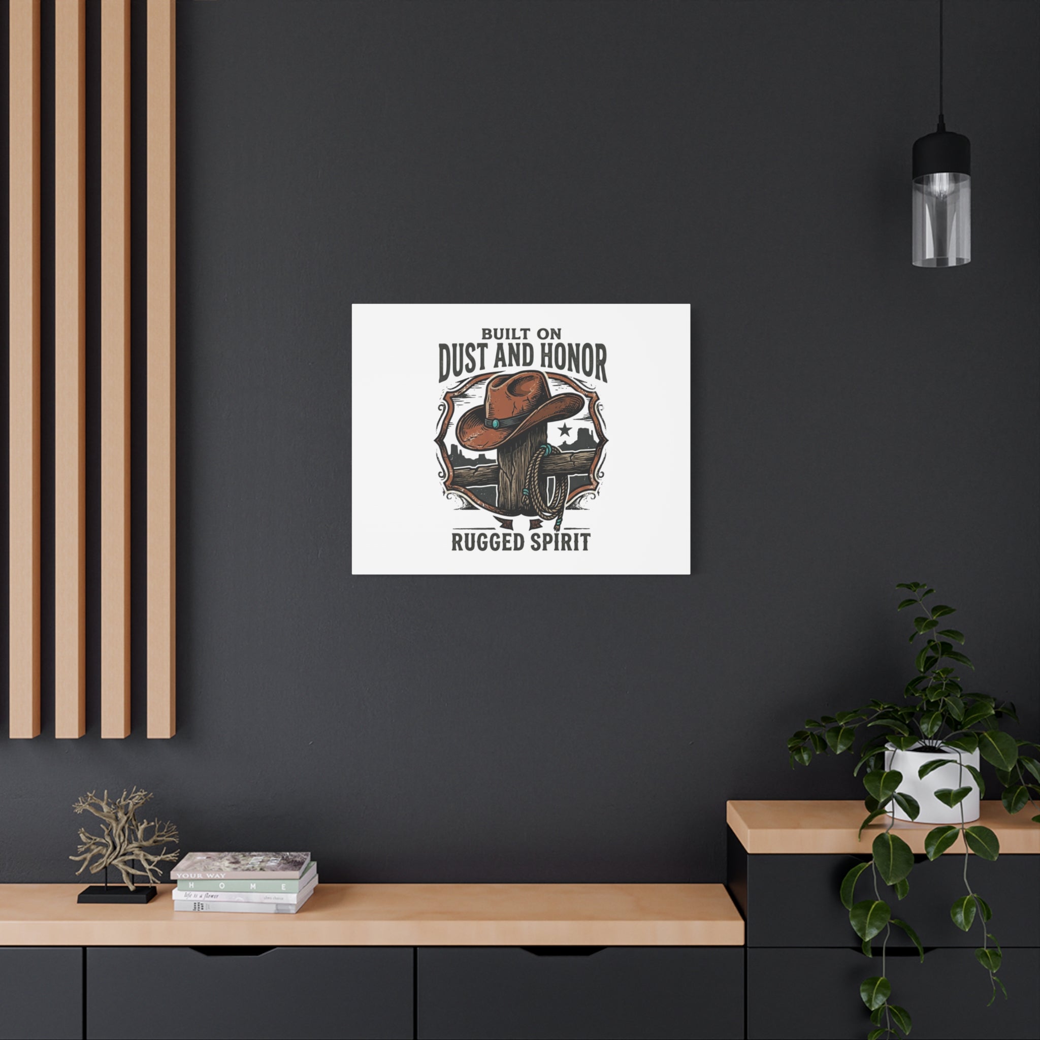 Built on Dust and Honor Canvas | Western cowboy, vintage Americana