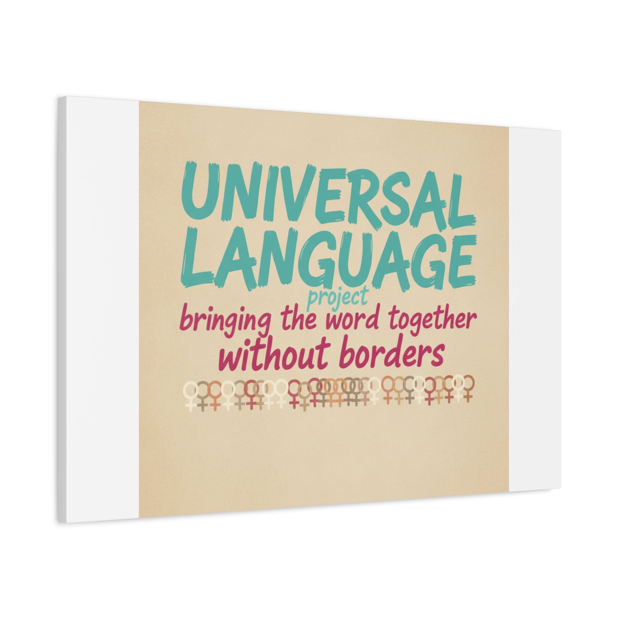 Universal Language Canvas | empowerment slogan, equality wall art