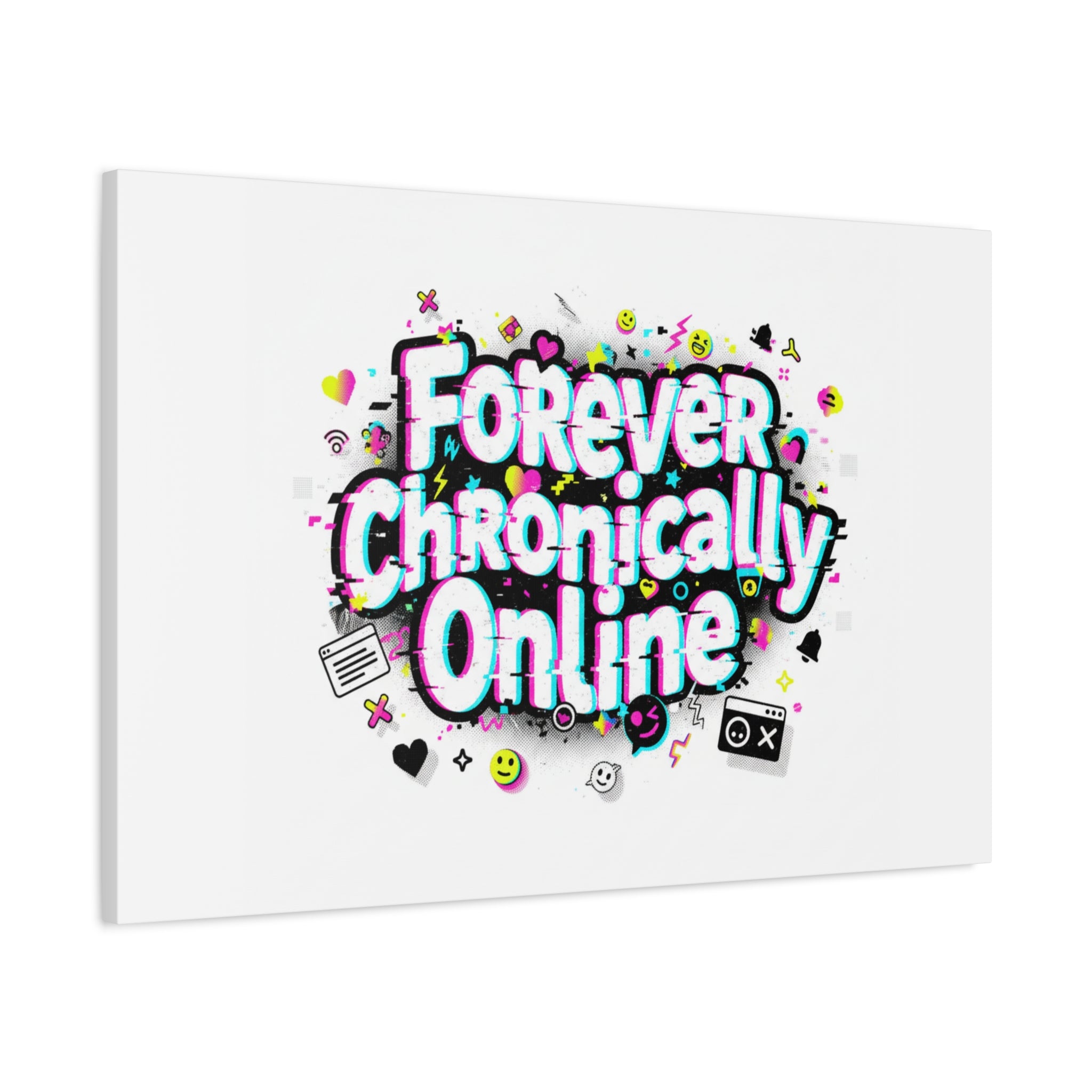 Forever Chronically Online Canvas | internet slang, brainrot meme