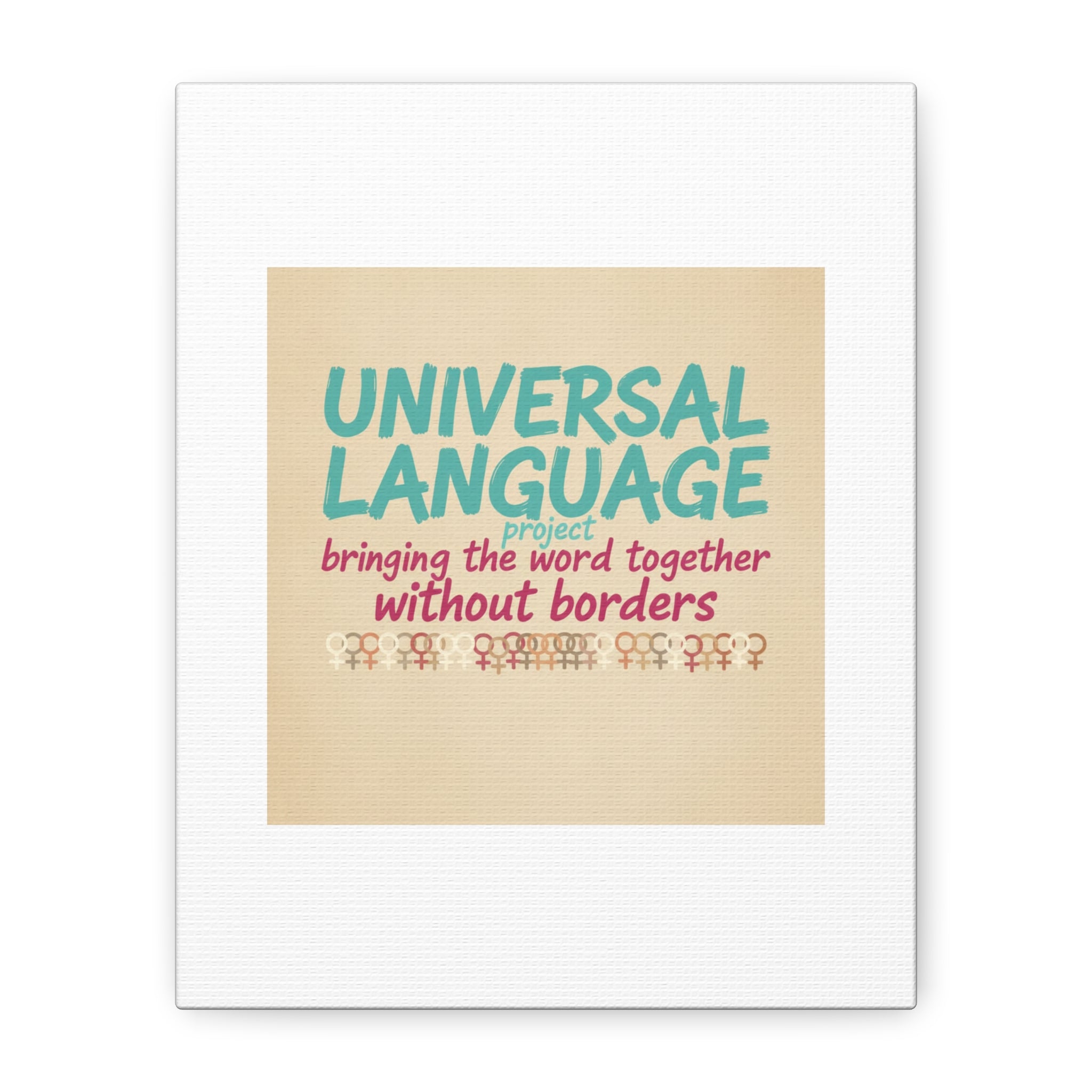 Universal Language Canvas | empowerment slogan, equality wall art