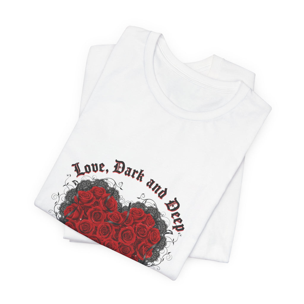 Love Dark and Deep Rose Heart Tee | Nu Romantic, Gothic Romance