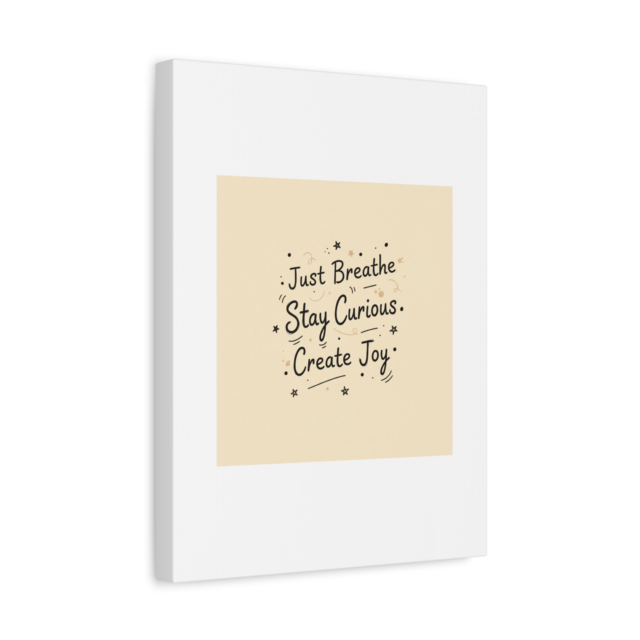 Just Breathe Stay Curious Create Joy Canvas | Messy Handwritten Typography, Doodle Text Art