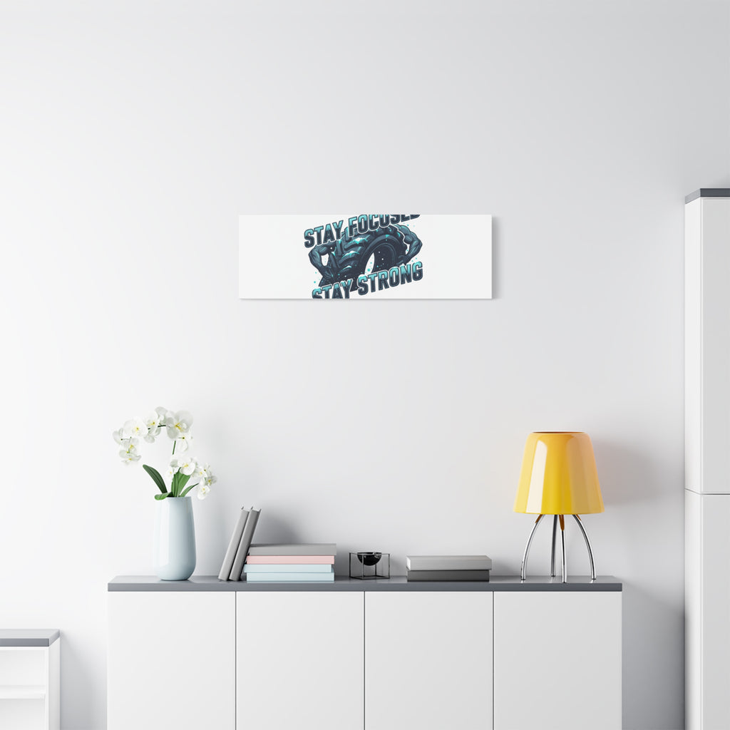 Stay Focused Stay Strong Canvas | Winter Workout Motivational Wall Art