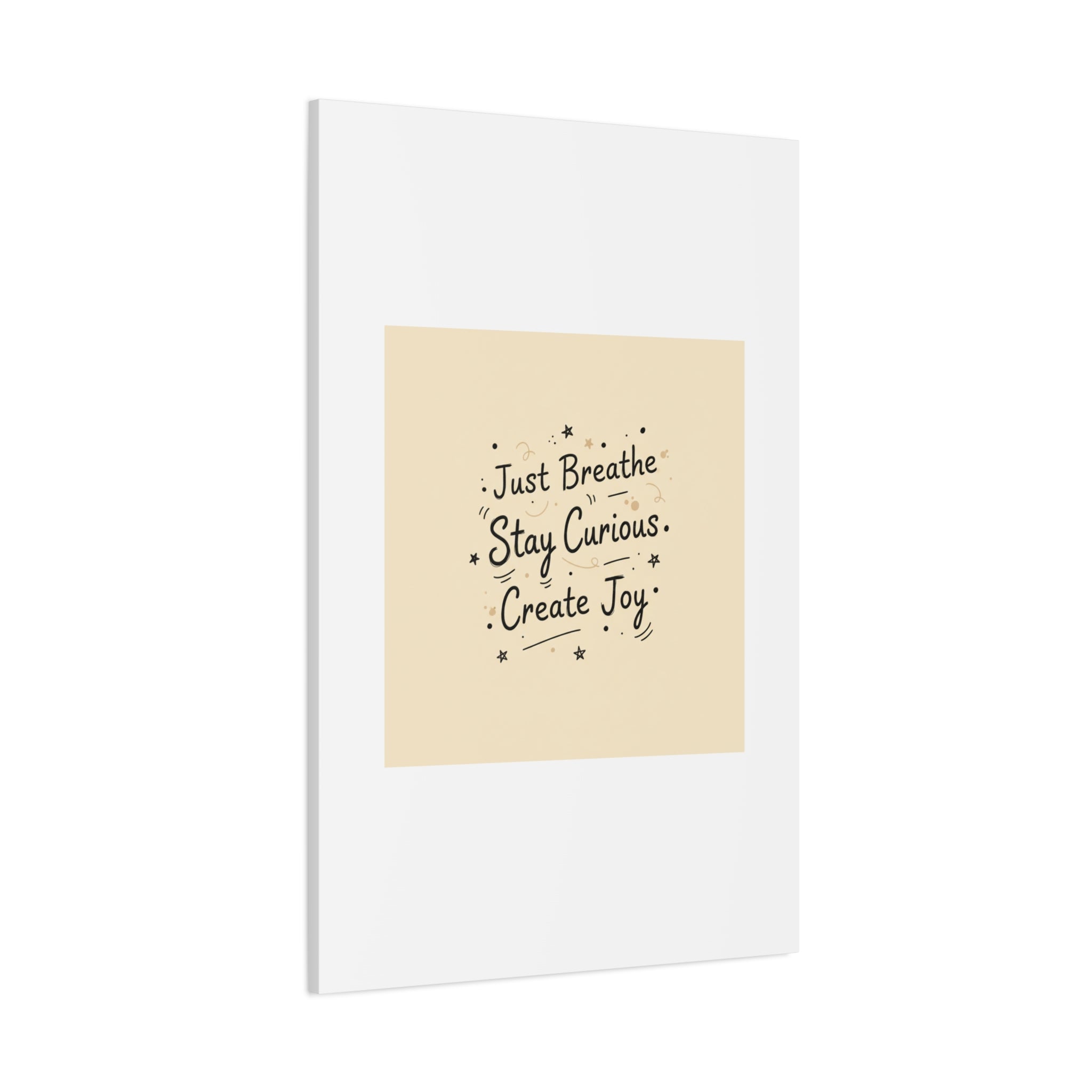 Just Breathe Stay Curious Create Joy Canvas | Messy Handwritten Typography, Doodle Text Art