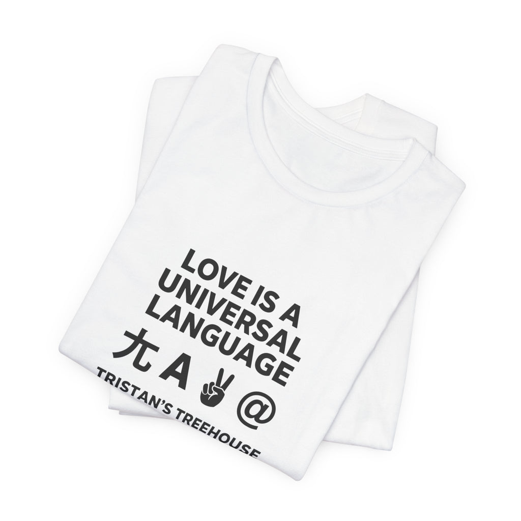 Love is a Universal Language – T Shirt