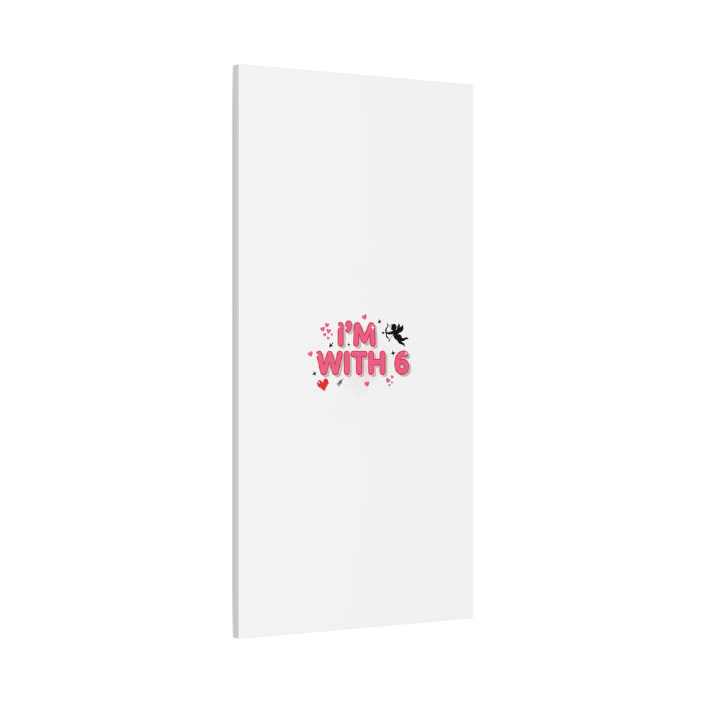 Valentine's 'I with 6 for 7' Meme Matte Canvas Art