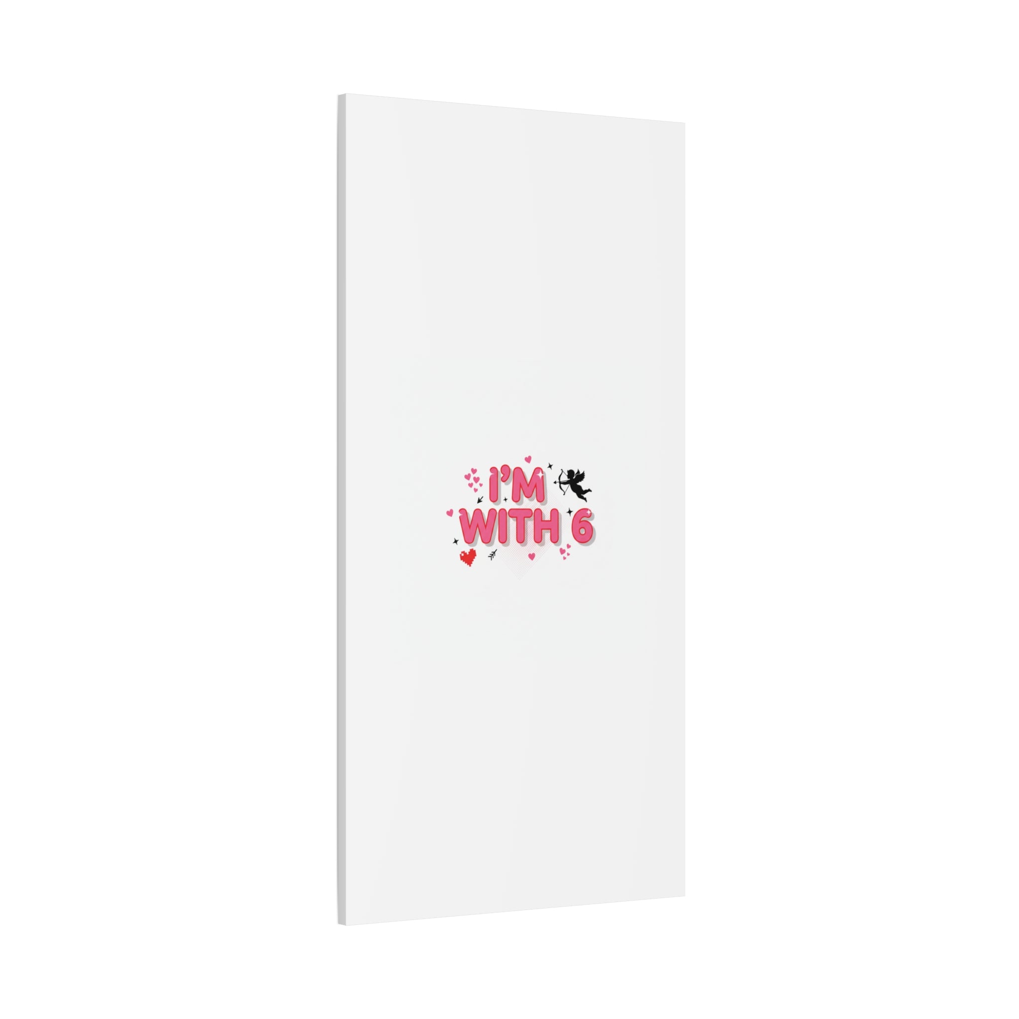 Valentine's 'I with 6 for 7' Meme Matte Canvas Art