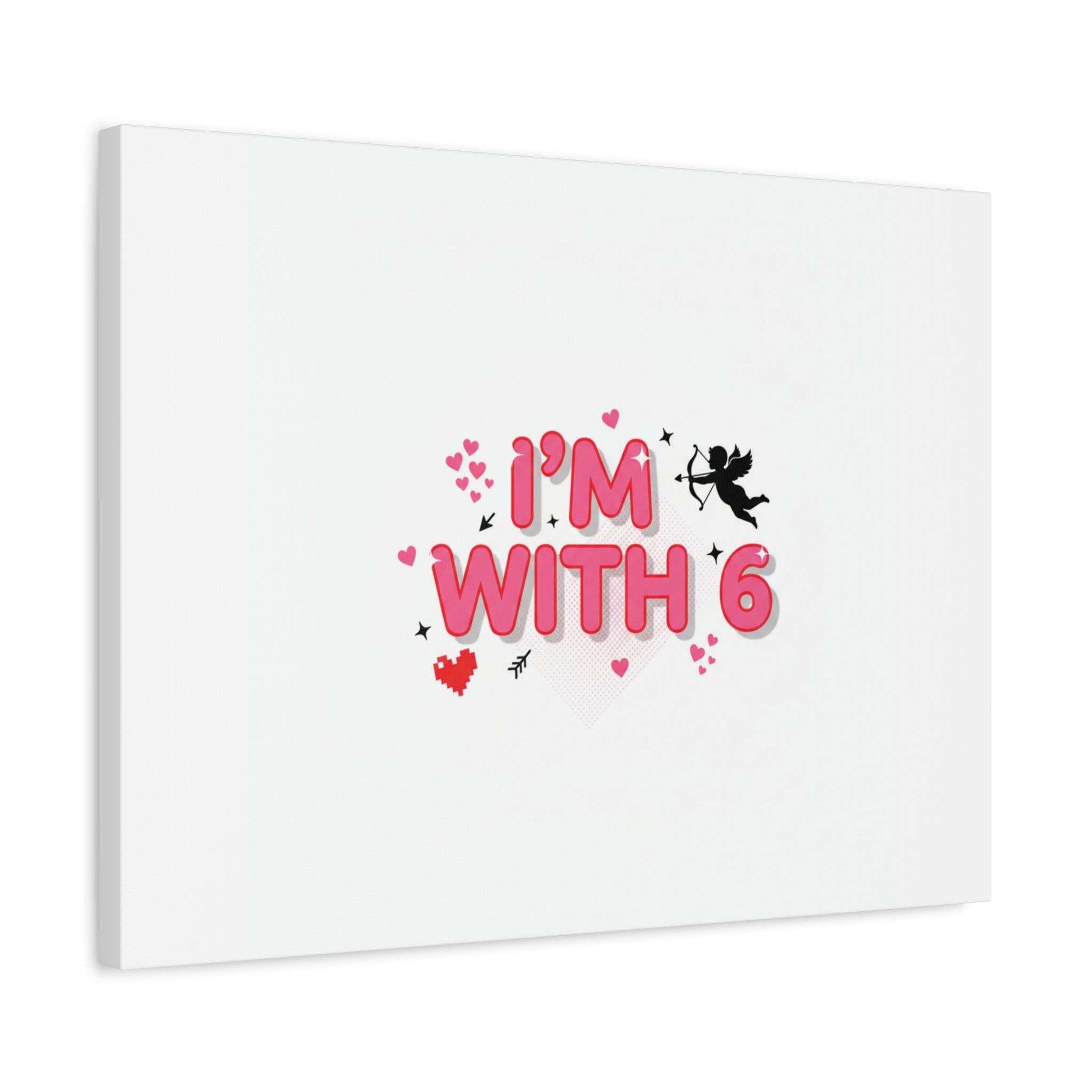 Valentine's 'I with 6 for 7' Meme Matte Canvas Art