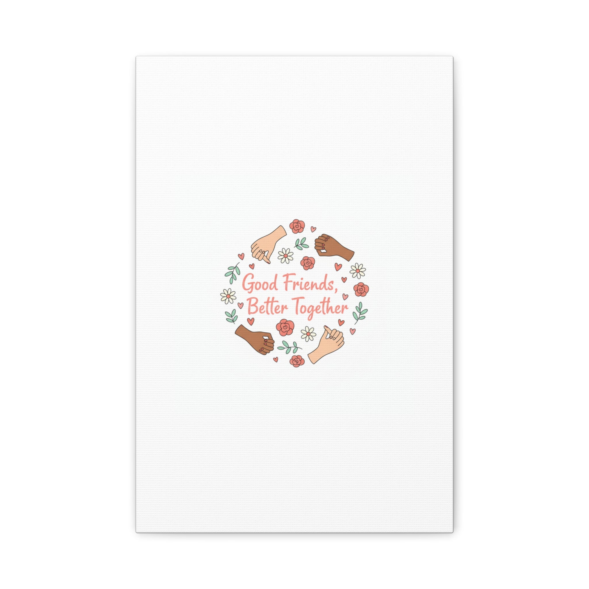 Good Friends Better Together Canvas | Friendship Valentine, Platonic Love