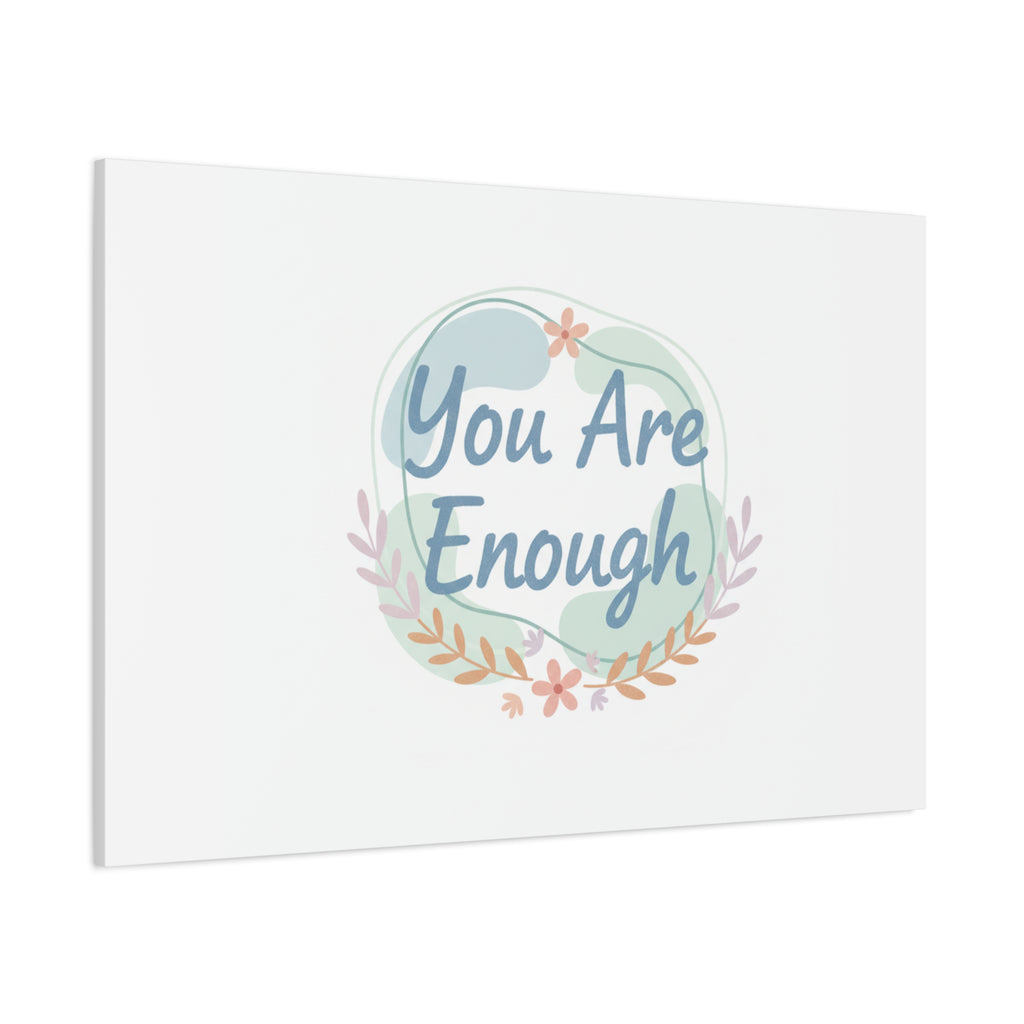 You Are Enough Canvas, Mental Health Art | Supportive Affirmation Wall Decor