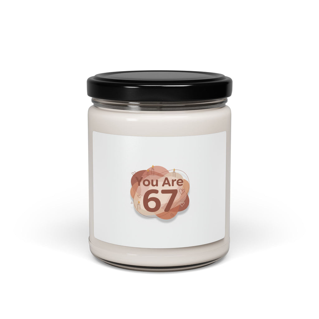 You Are 67 Candle | Soy Candle, Self‑Love Valentine, Mindful Self‑Care