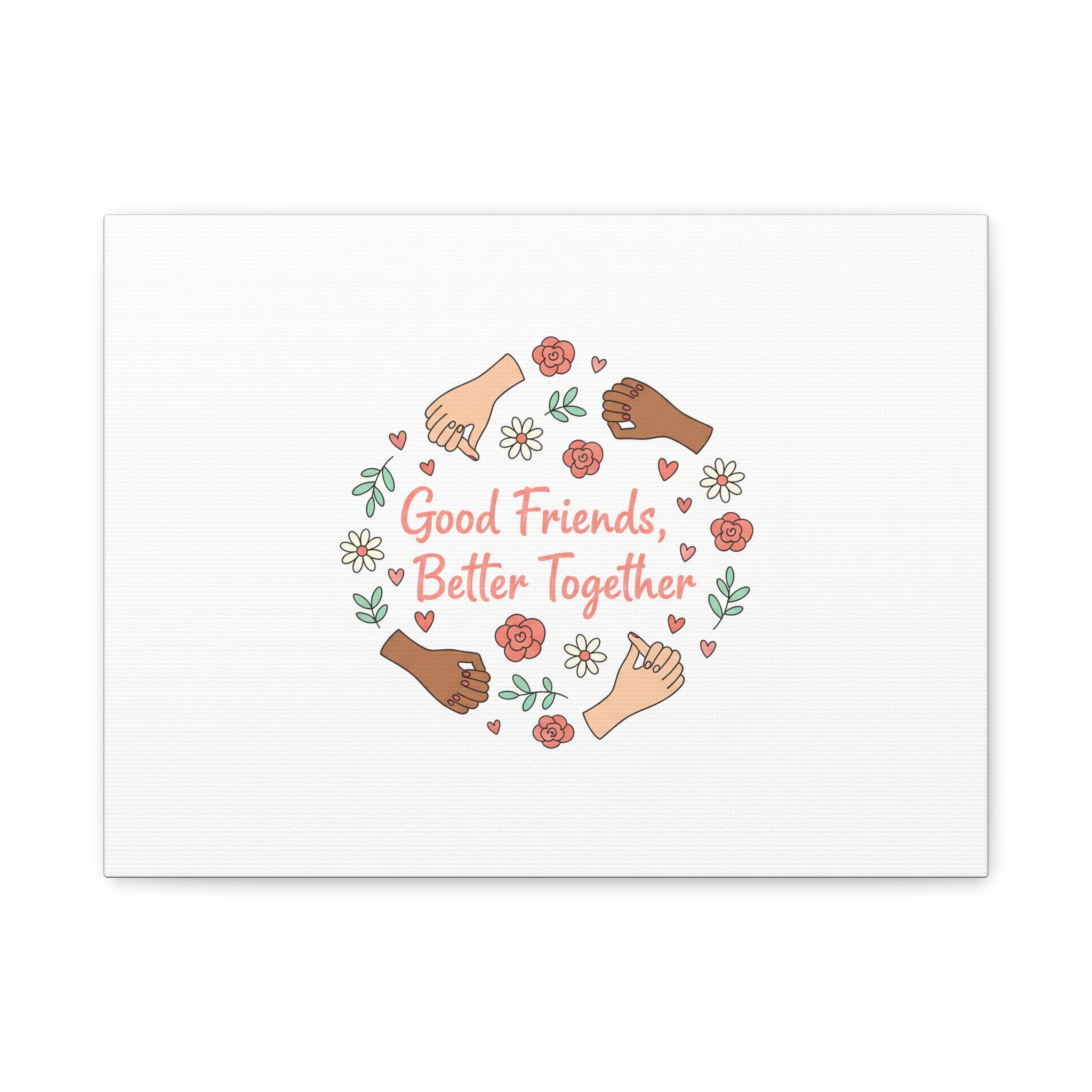 Good Friends Better Together Canvas | Friendship Valentine, Platonic Love