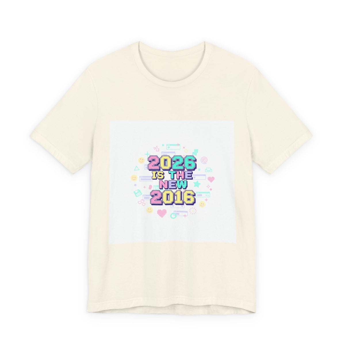 2026 Is The New 2016 Tee | 2010s Nostalgia, vintage internet aesthetic