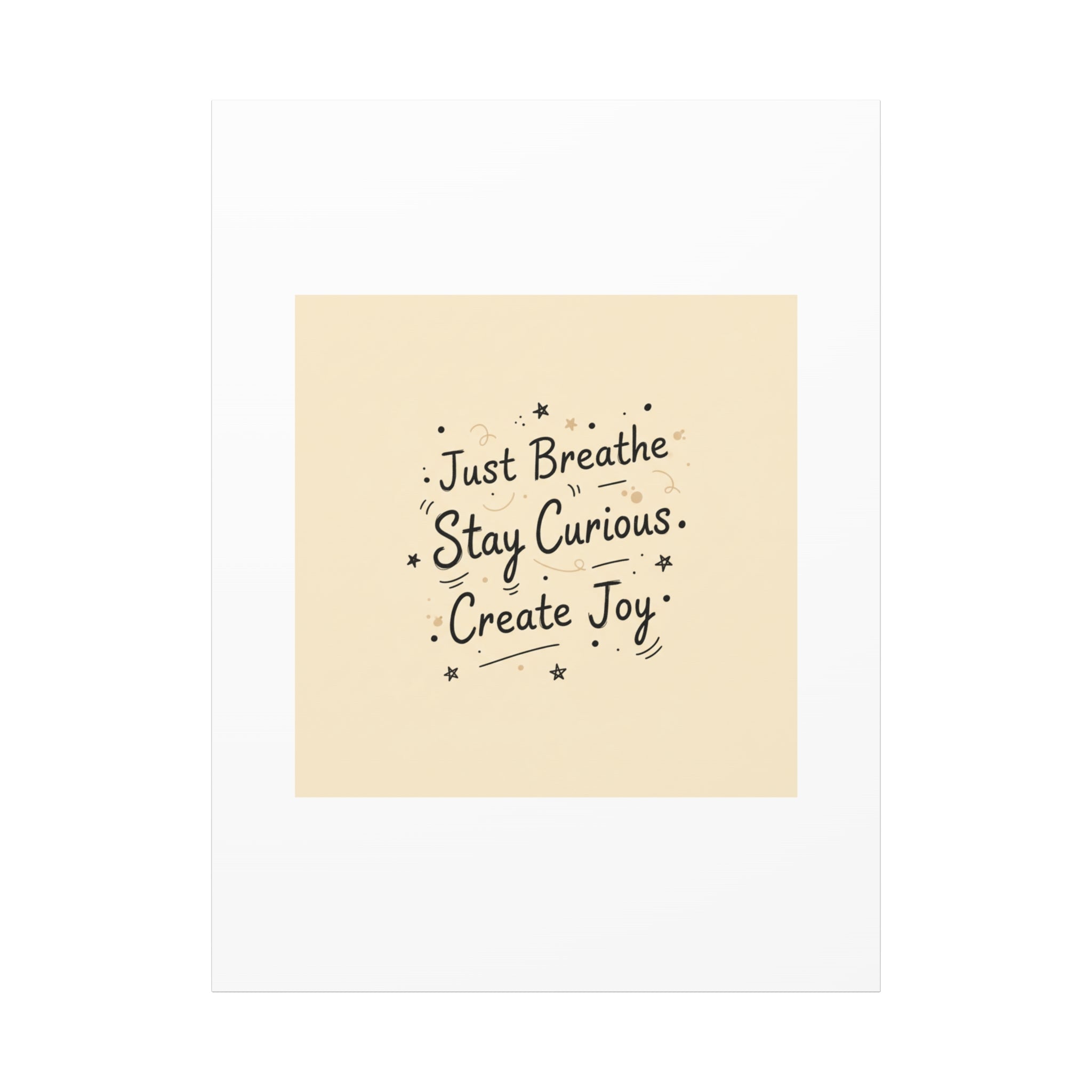 Just Breathe Stay Curious Create Joy Canvas | Messy Handwritten Typography, Doodle Text Art